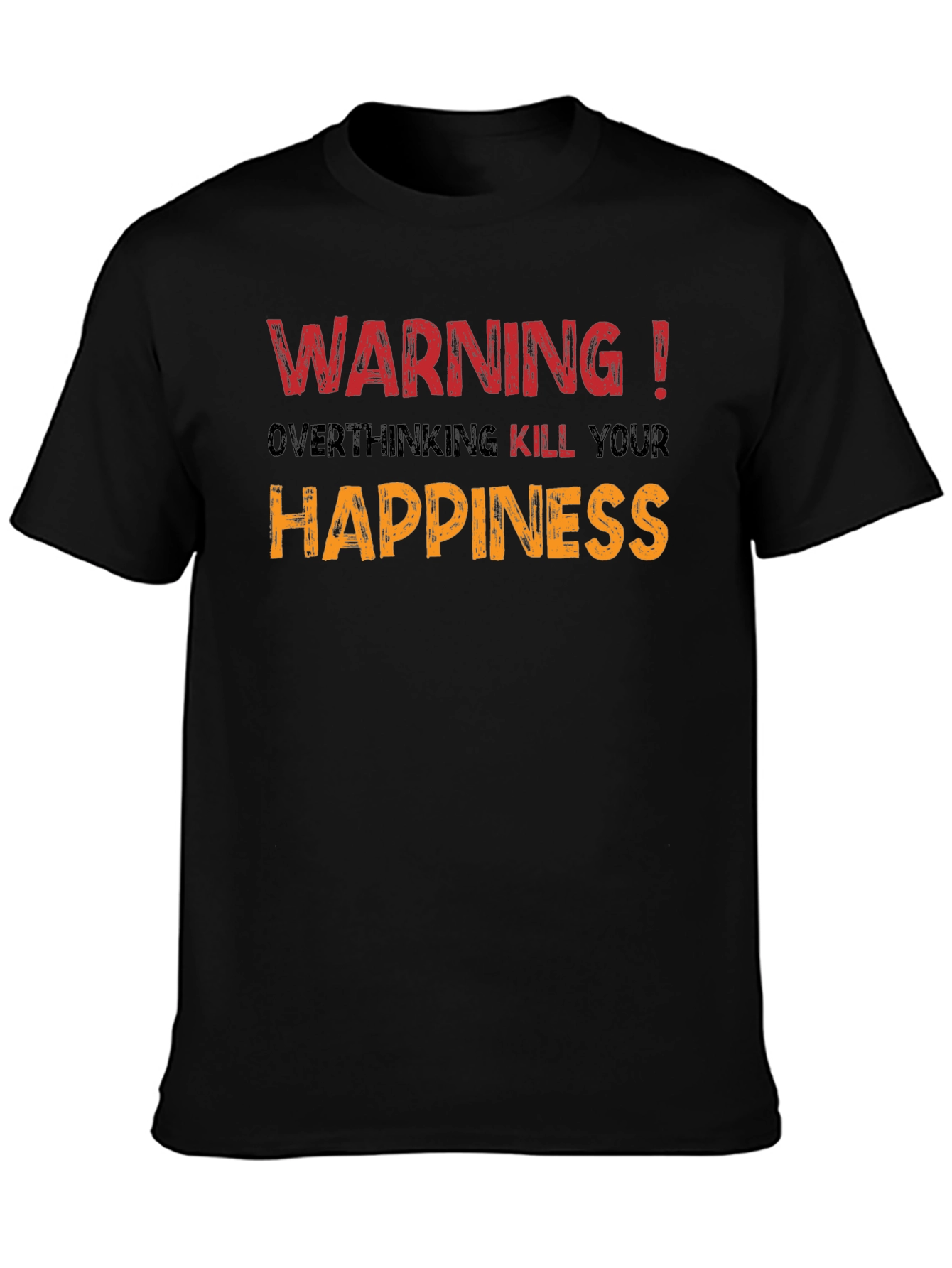 Warning! Overthinking Kills Happiness Graphic Tee