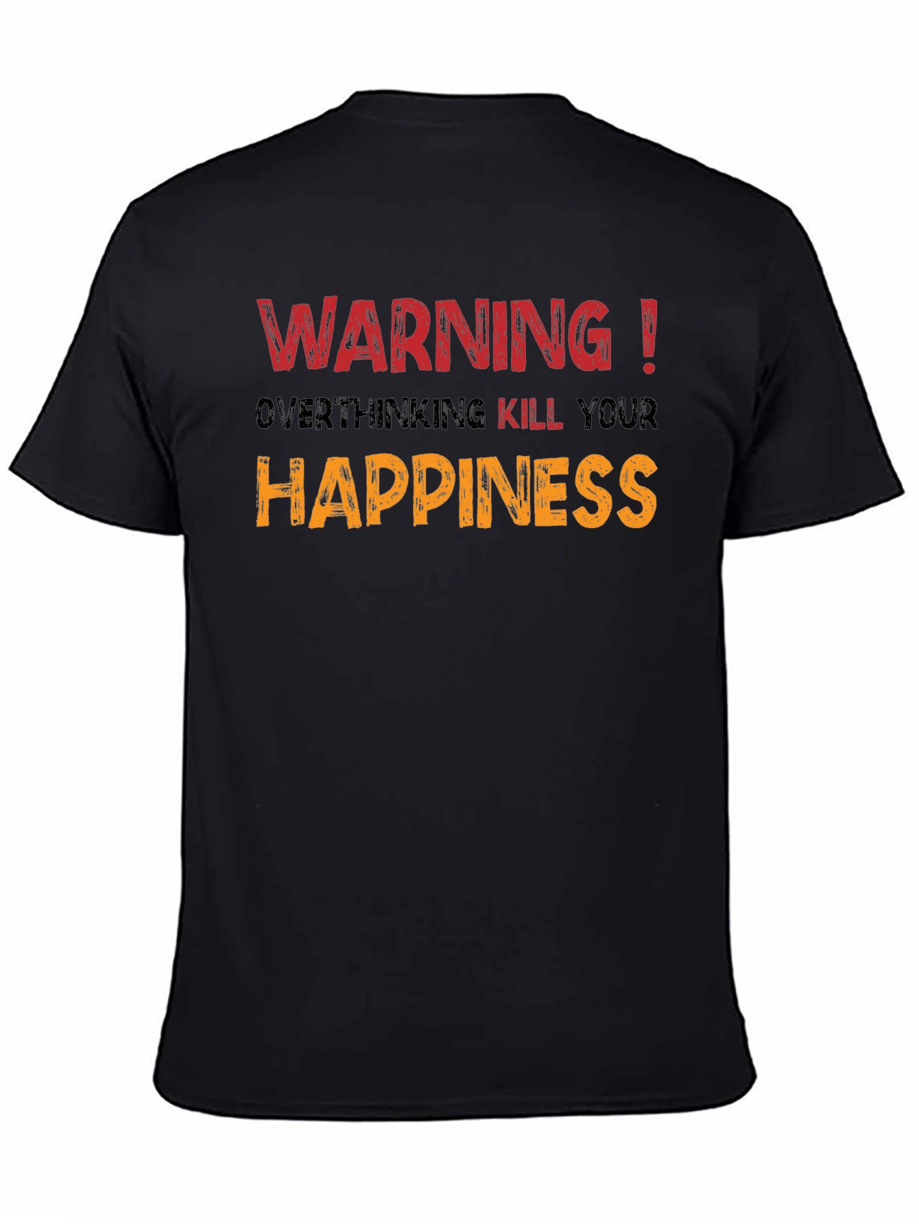 Warning! Overthinking Kills Happiness Graphic Tee