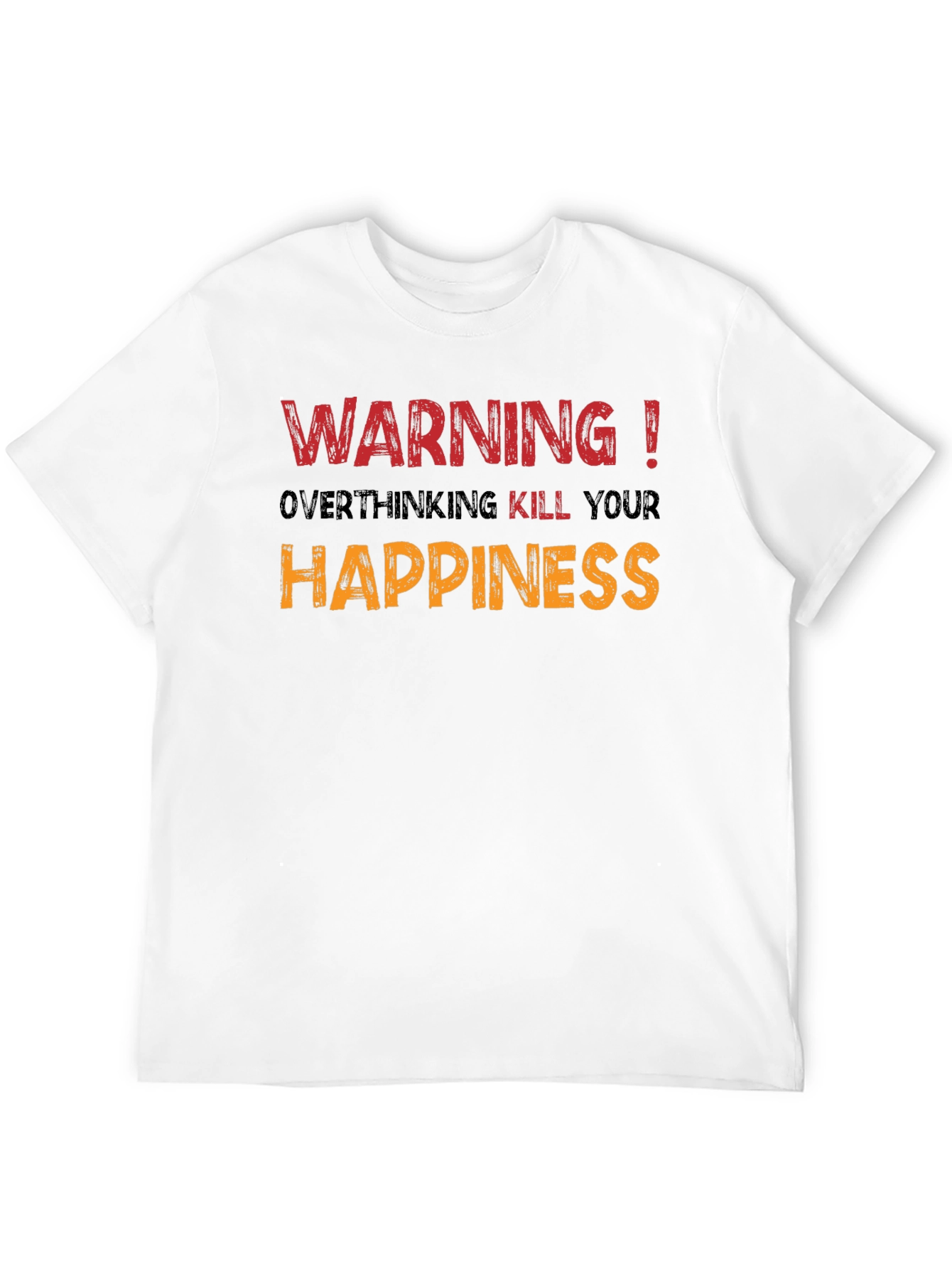 Warning! Overthinking Kills Happiness Graphic Tee