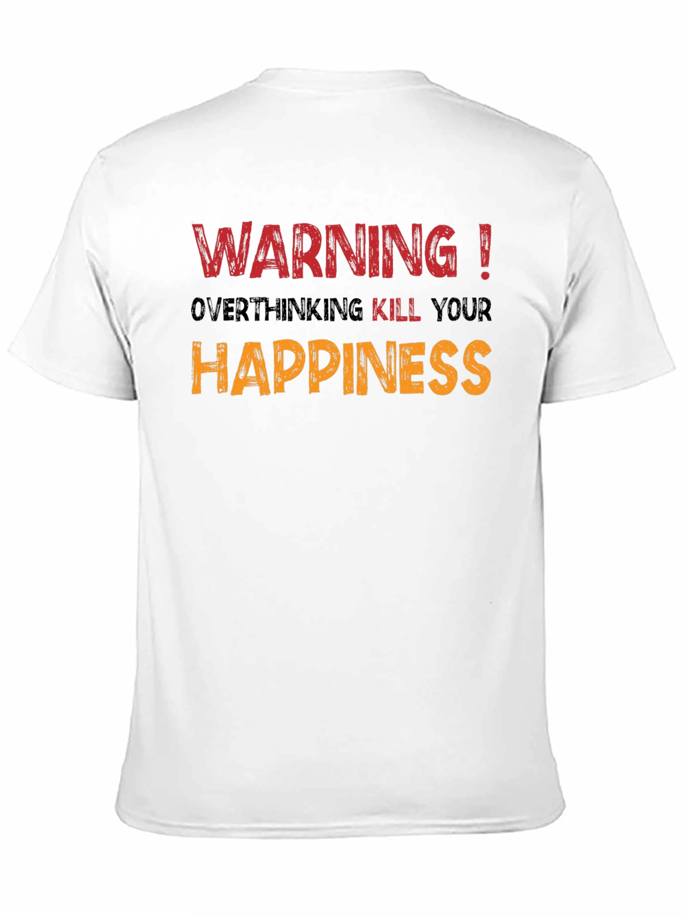 Warning! Overthinking Kills Happiness Graphic Tee