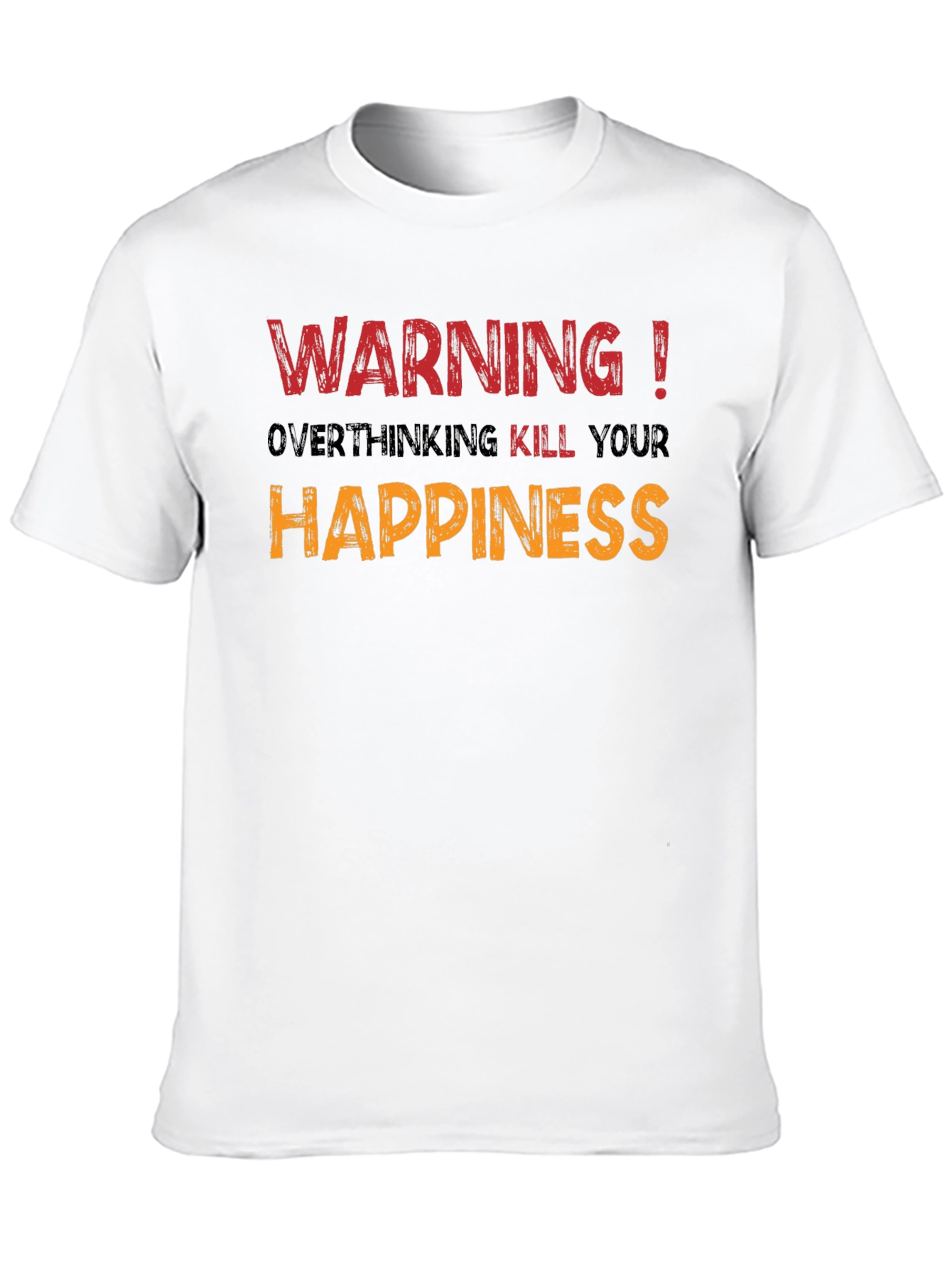 Warning! Overthinking Kills Happiness Graphic Tee