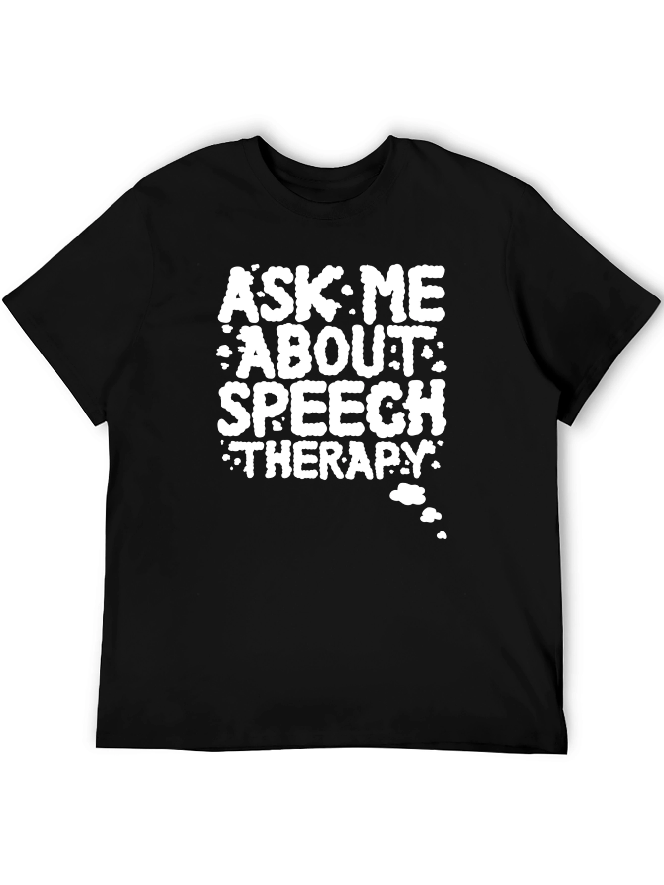 Ask Me About Speech Therapy T-Shirt