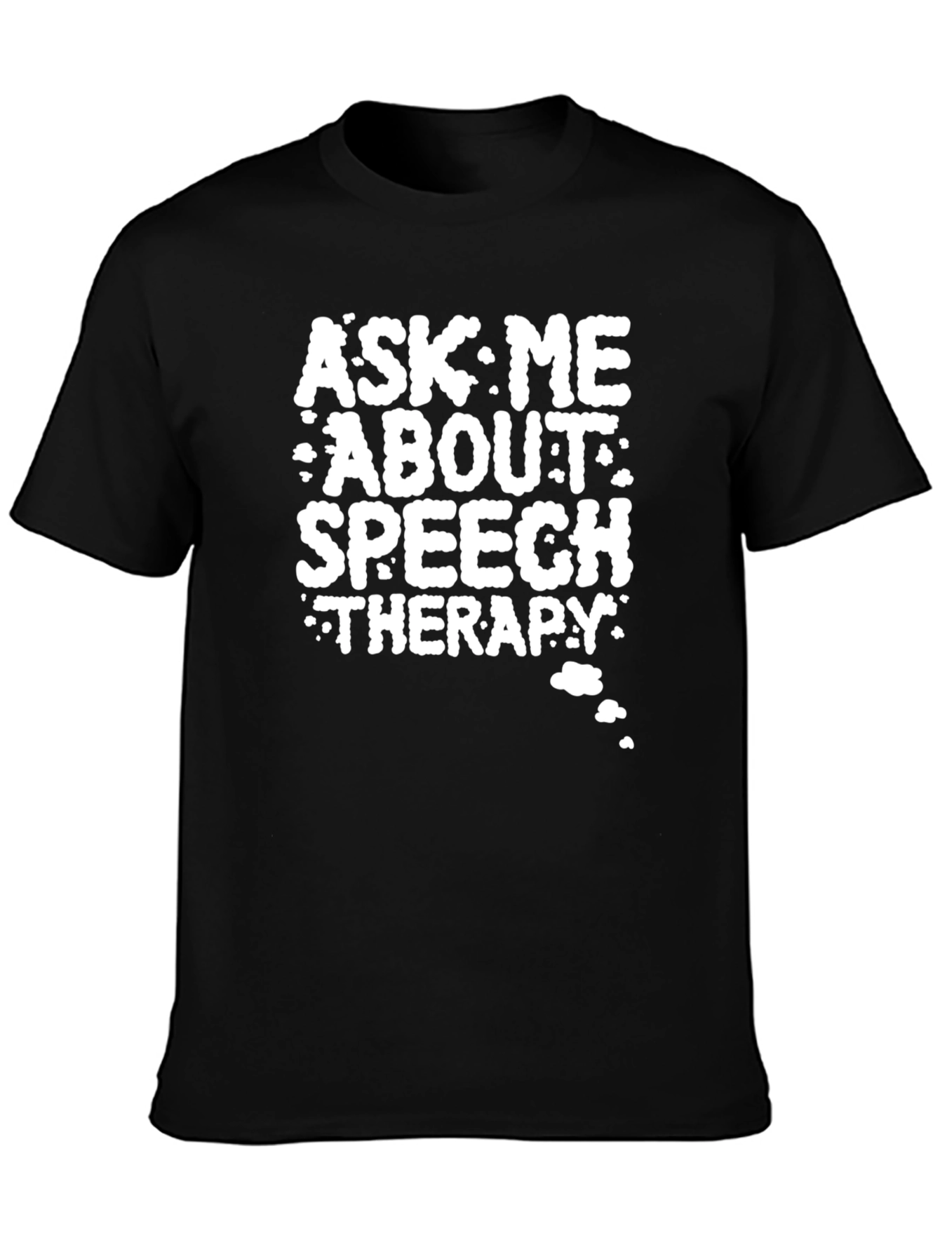 Ask Me About Speech Therapy T-Shirt
