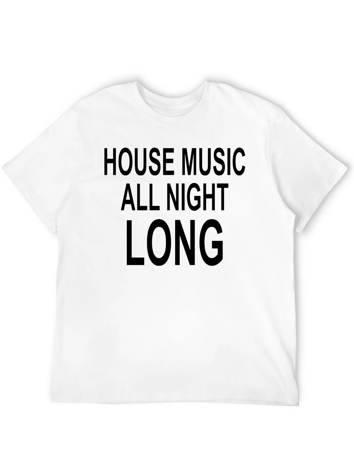 House Music All Night Long Graphic Tee