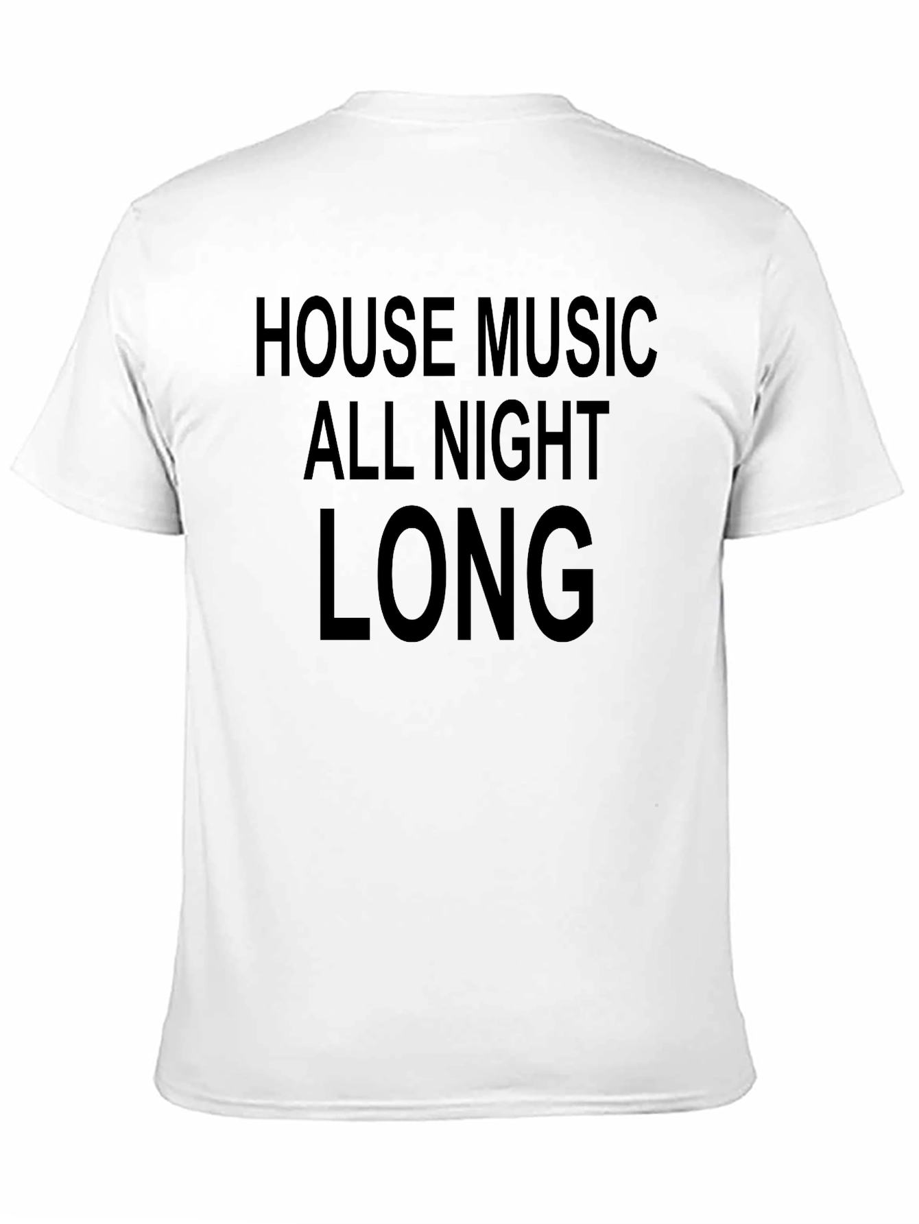 House Music All Night Long Graphic Tee