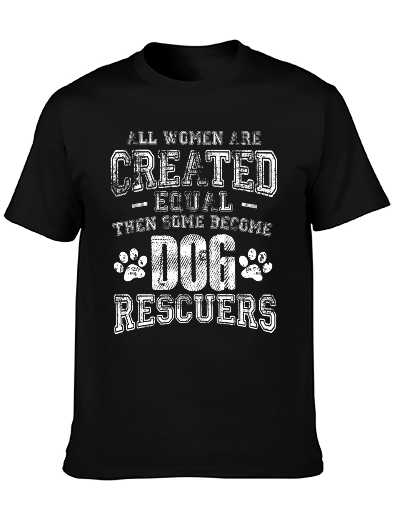 Dog Rescuer T-Shirt - Women Empowerment Tee