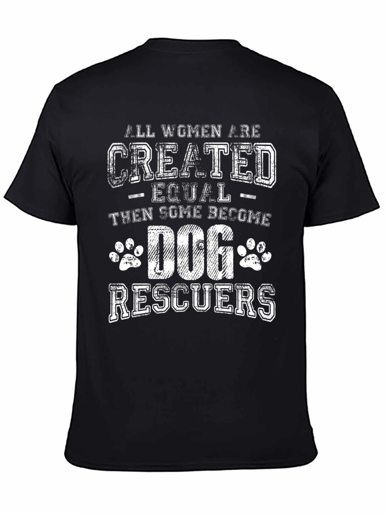 Dog Rescuer T-Shirt - Women Empowerment Tee