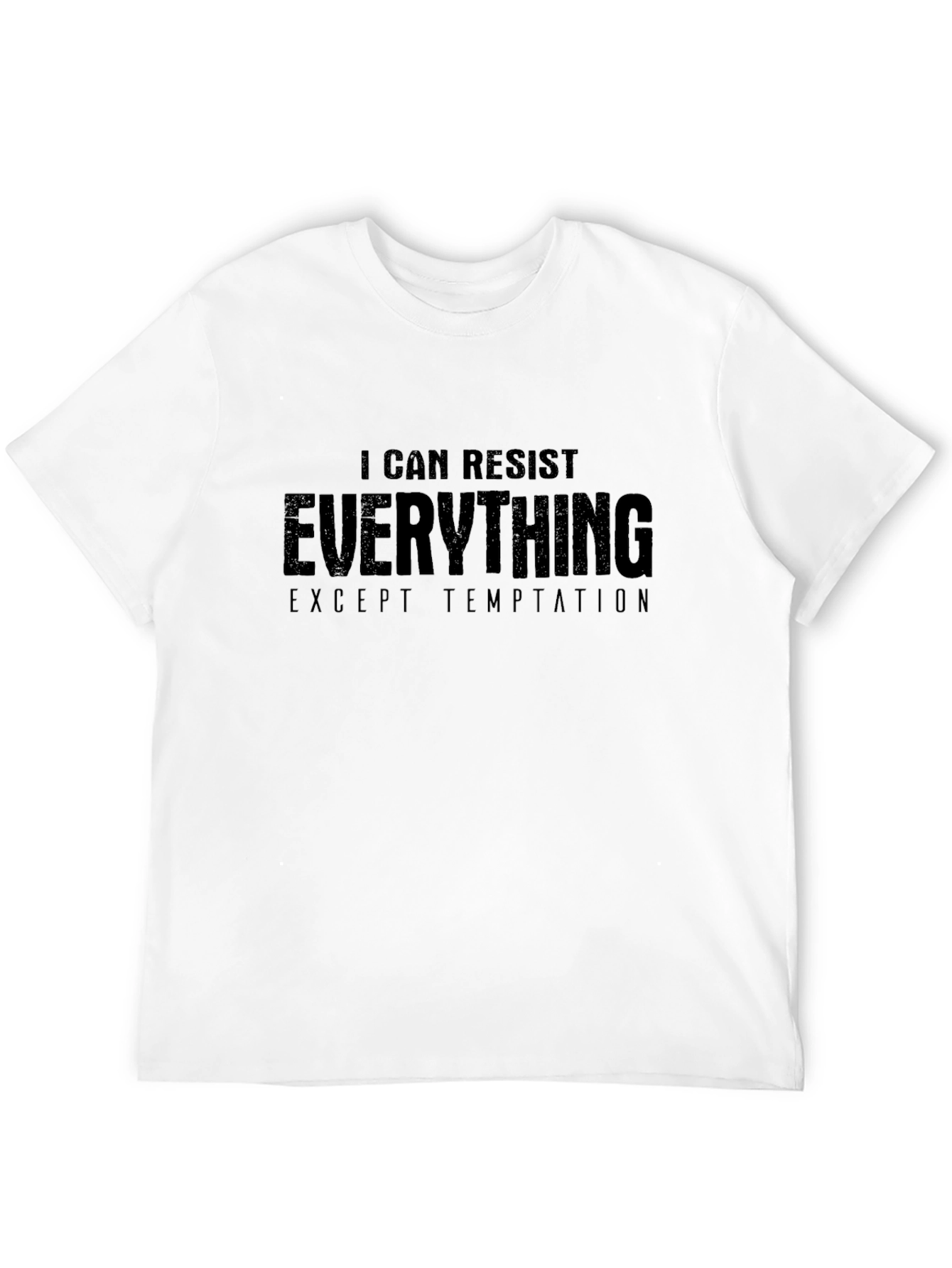 Resist Everything T-Shirt: Temptation Humor Tee