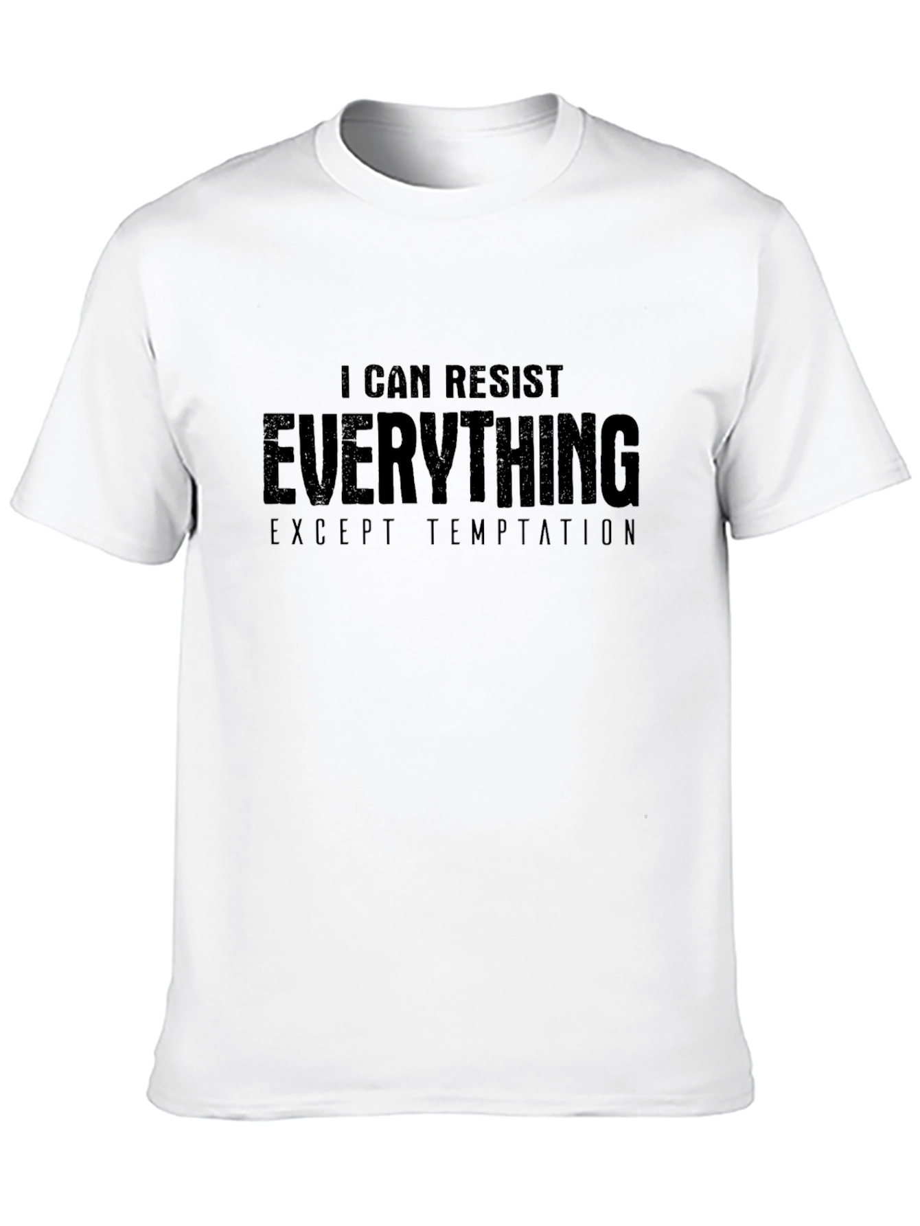 Resist Everything T-Shirt: Temptation Humor Tee