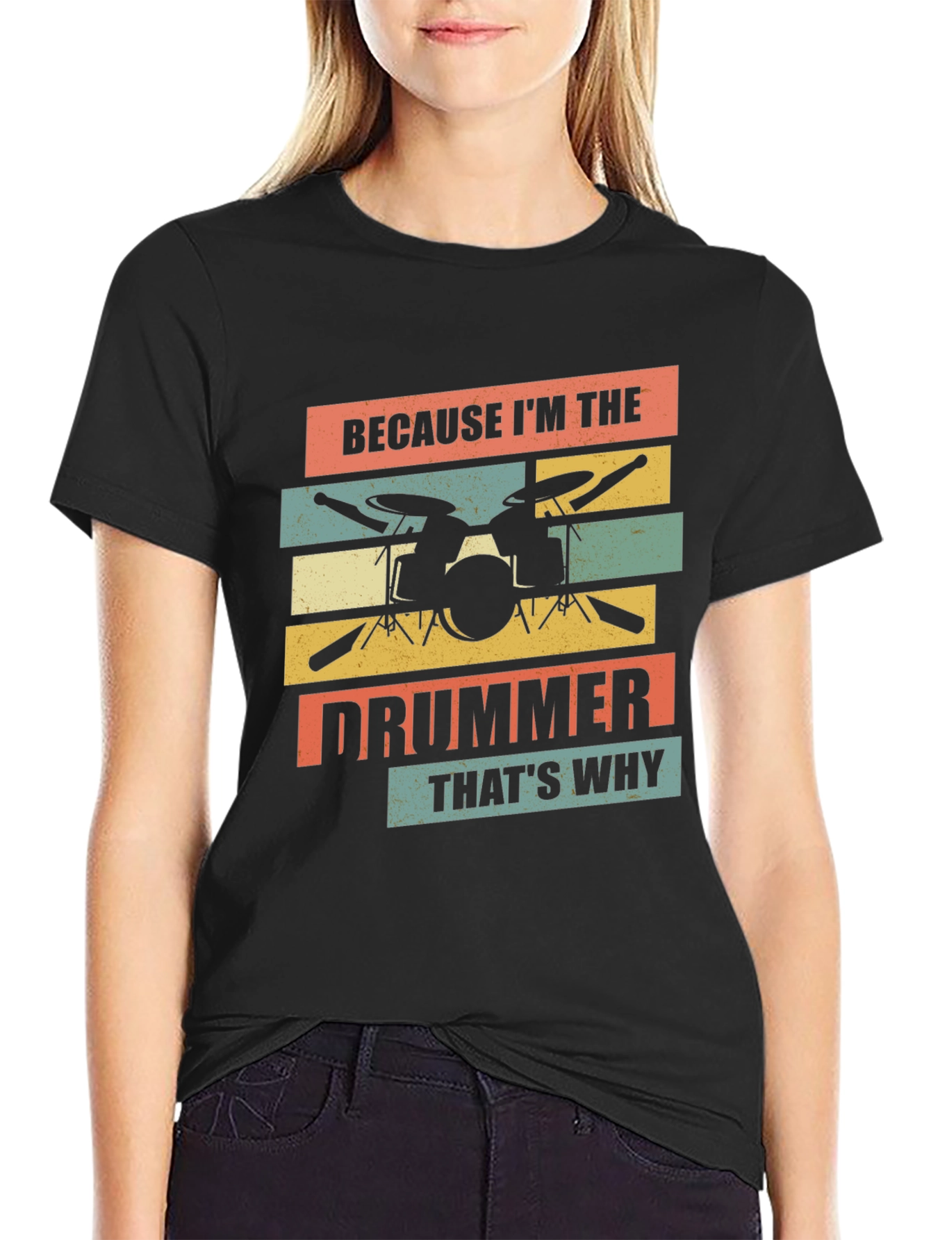 Because Im The Drummer T-Shirt