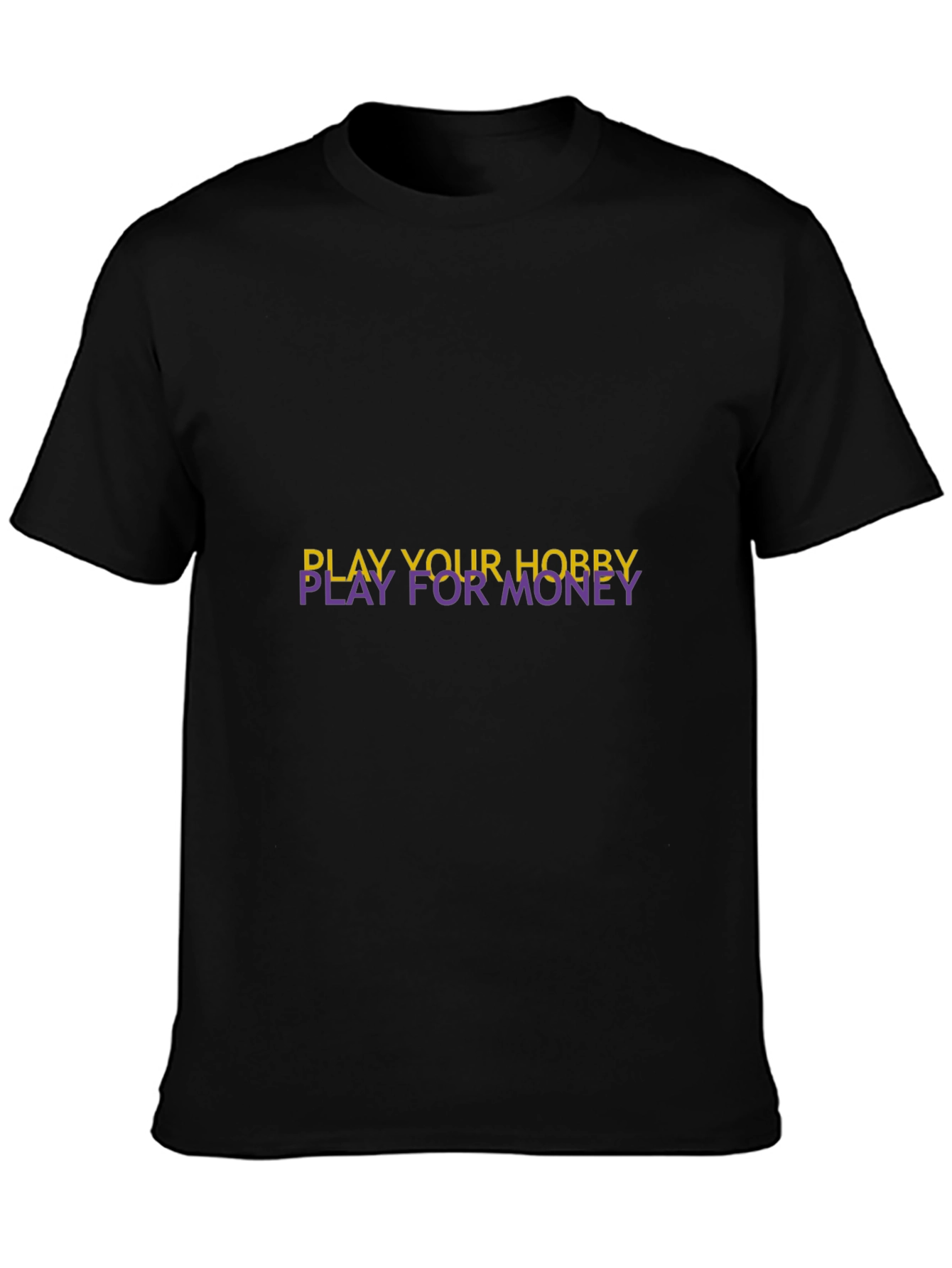 Play Your Hobby For Money Black Tee