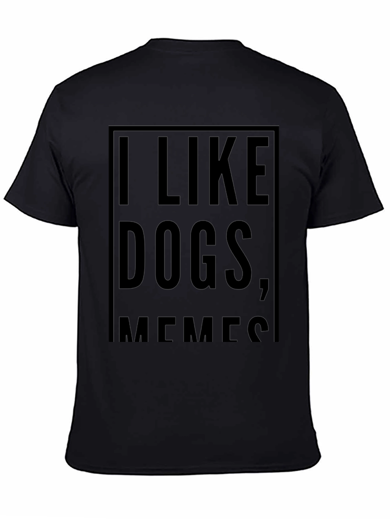 I Like Dogs Memes - Funny Graphic T-Shirt