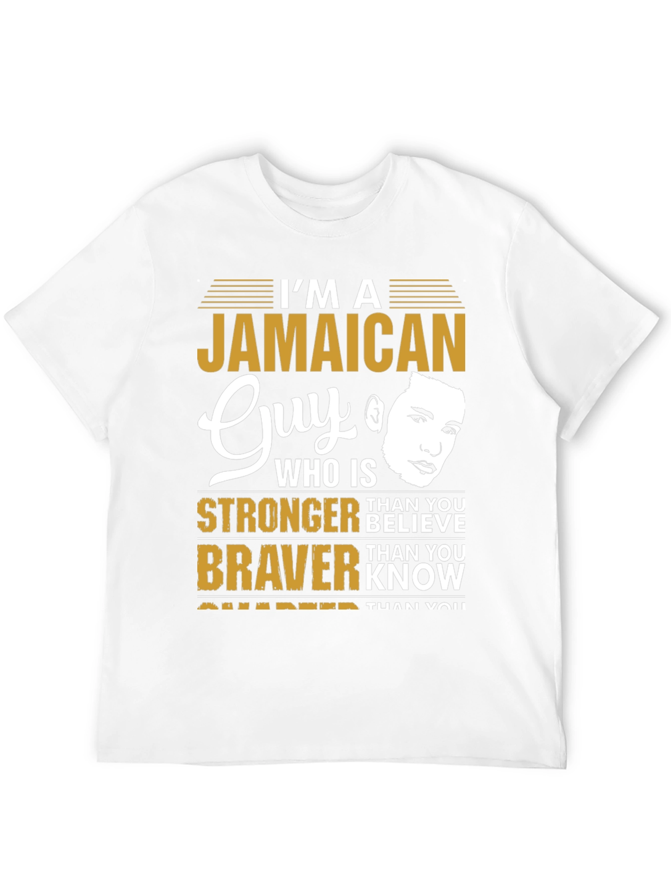 Jamaican Guy Stronger Braver Smarter T-Shirt