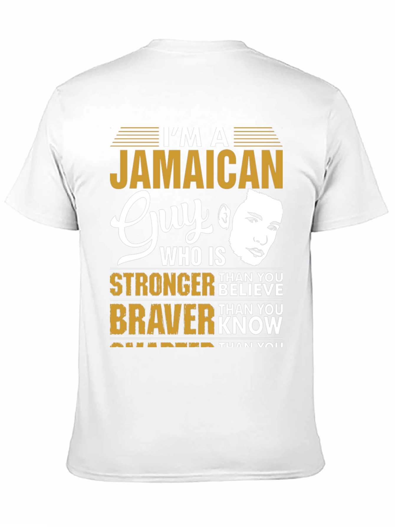 Jamaican Guy Stronger Braver Smarter T-Shirt