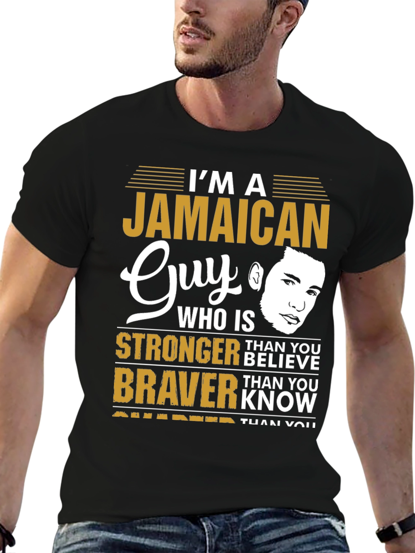 Jamaican Guy Stronger Braver Smarter T-Shirt