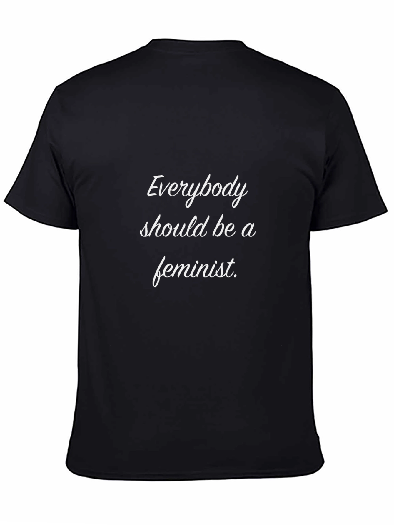 Feminist Slogan T-Shirt - Everybody Should Be A Feminist