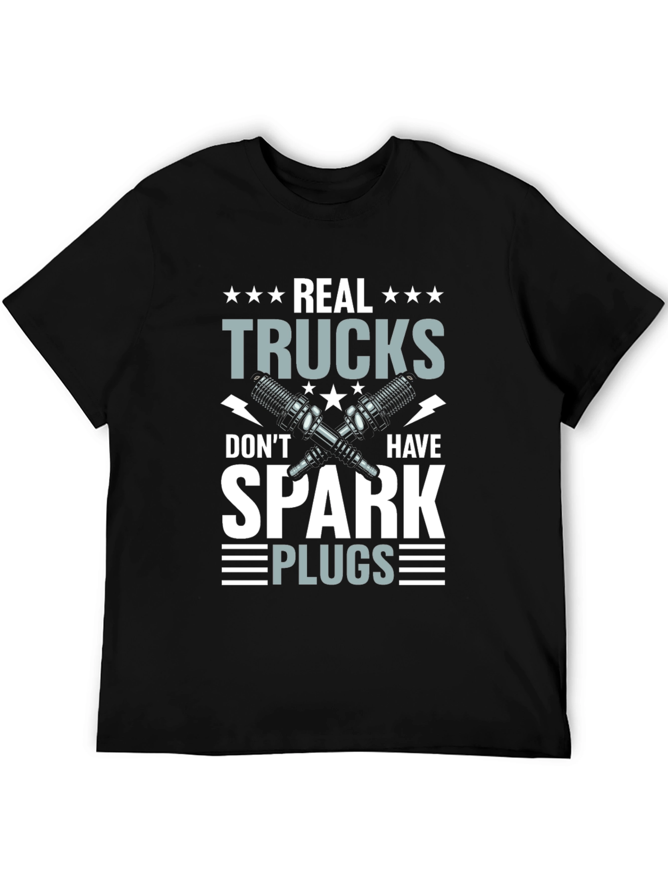 Real Trucks Dont Have Spark Plugs T-Shirt
