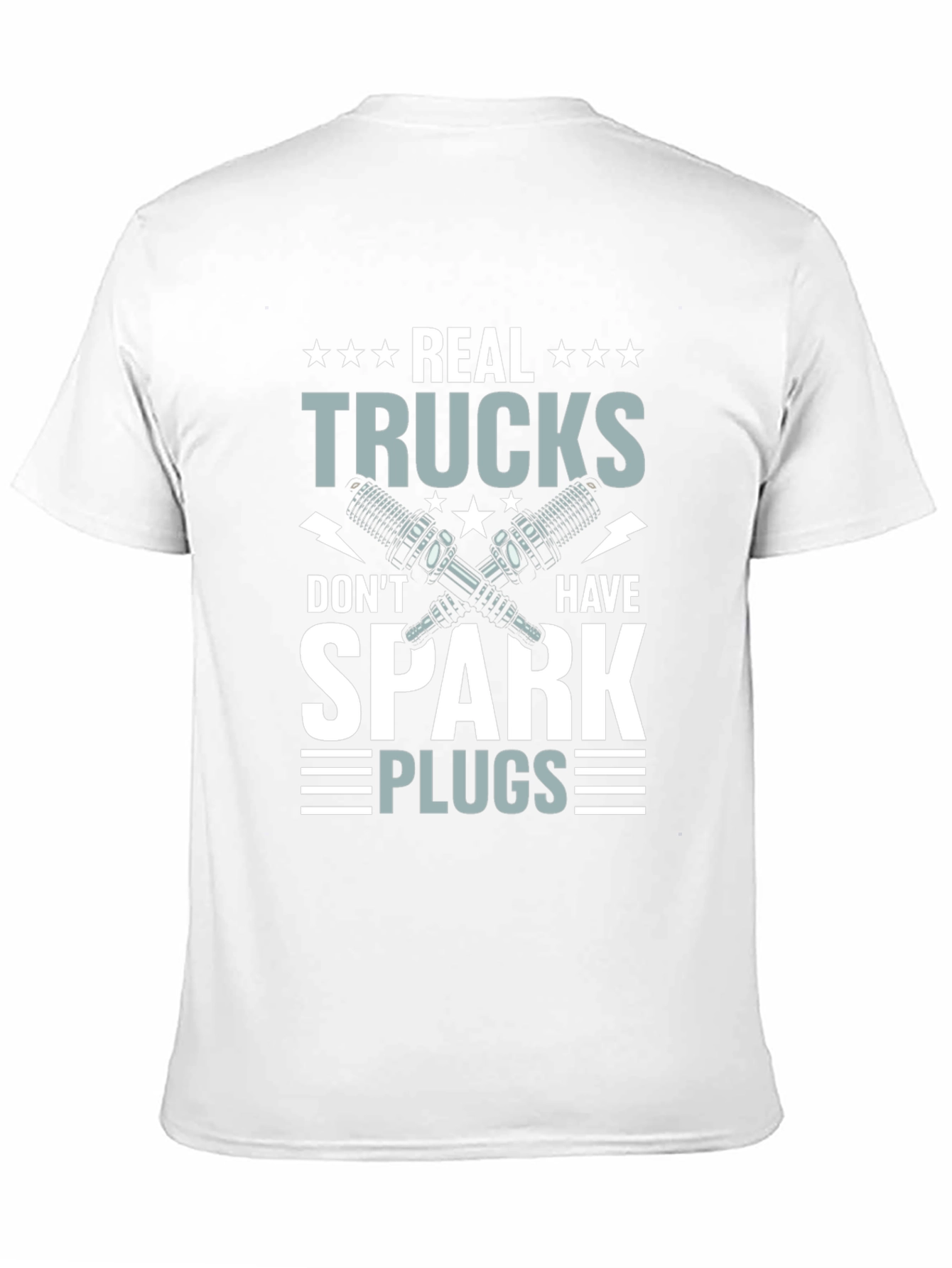 Real Trucks Dont Have Spark Plugs T-Shirt