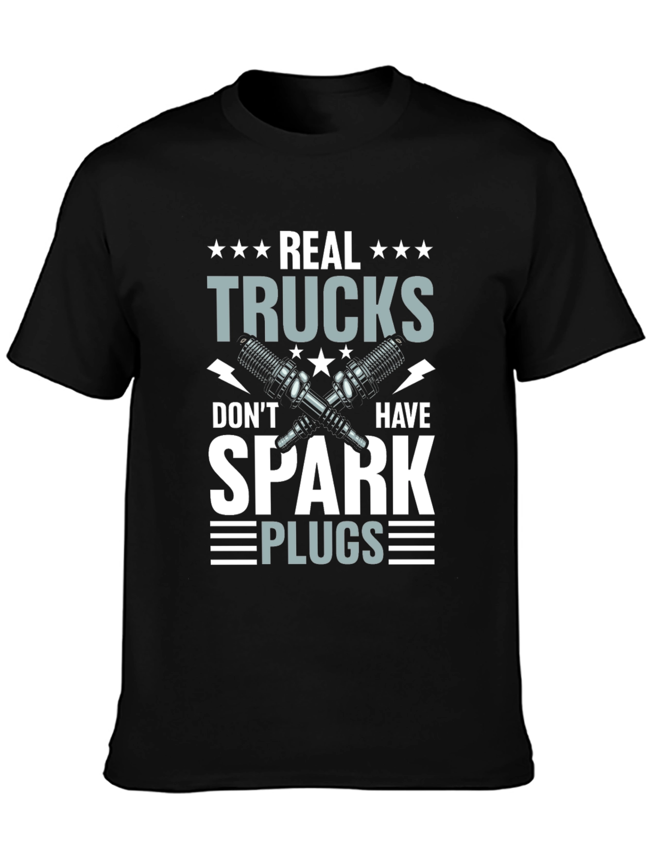 Real Trucks Dont Have Spark Plugs T-Shirt