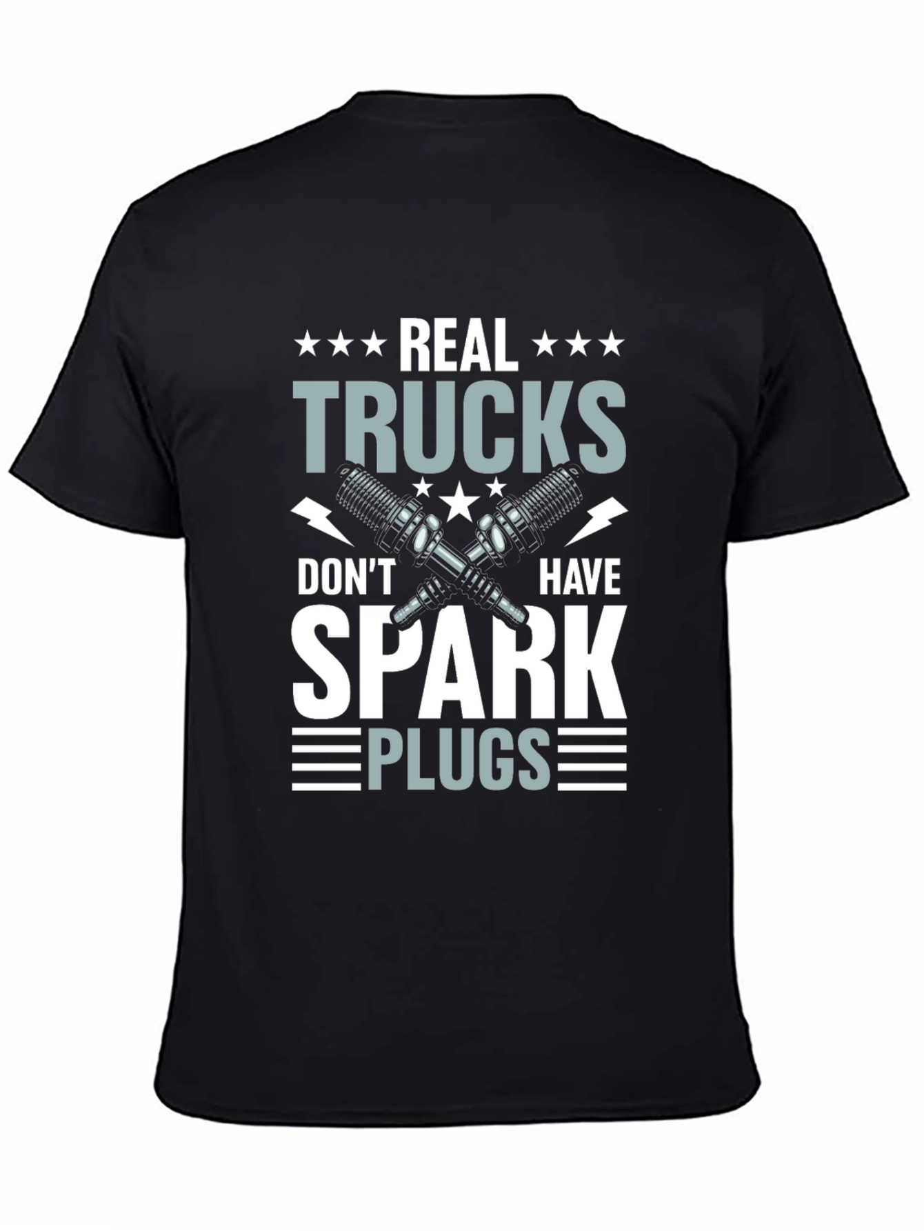 Real Trucks Dont Have Spark Plugs T-Shirt