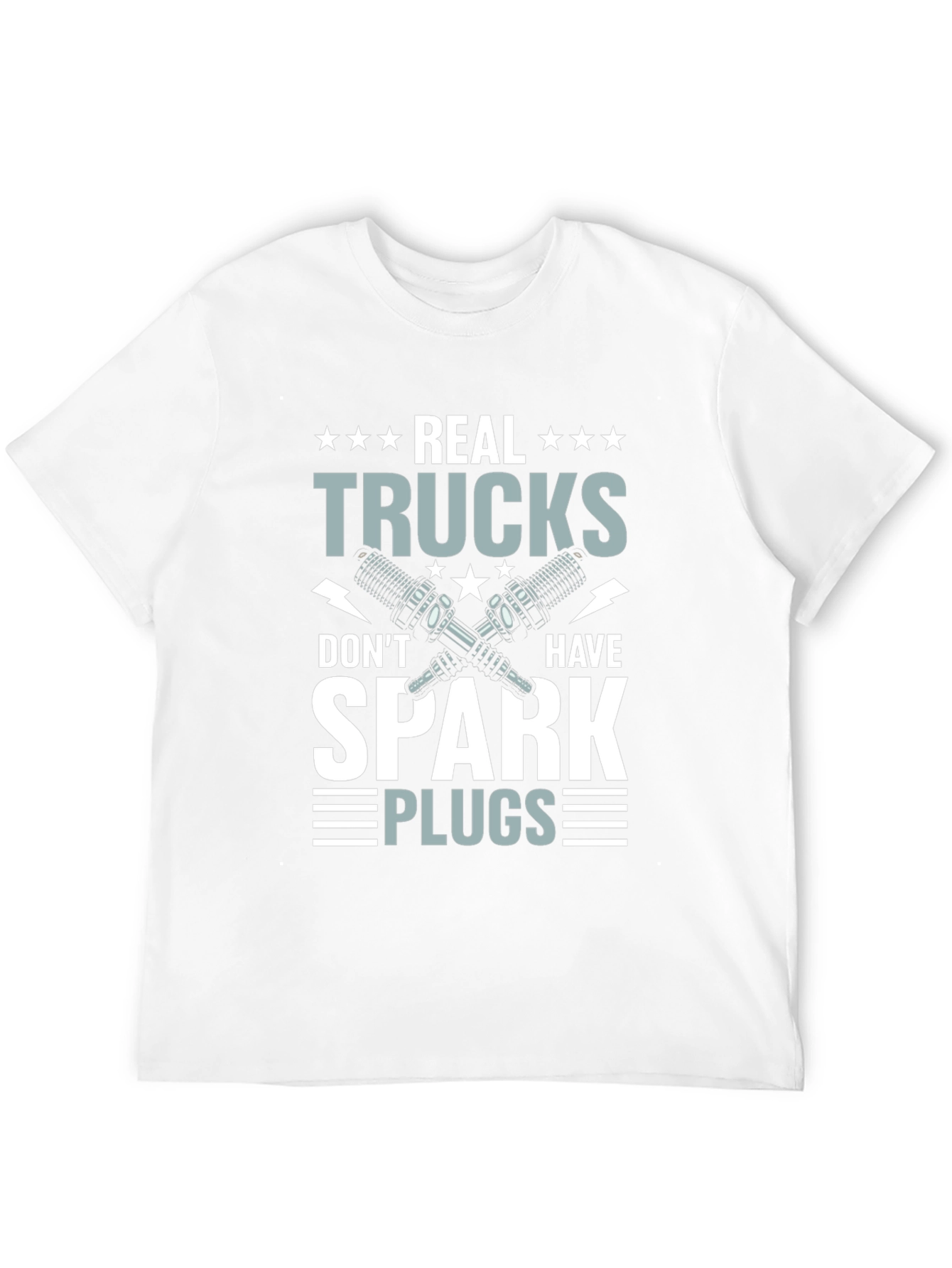 Real Trucks Dont Have Spark Plugs T-Shirt