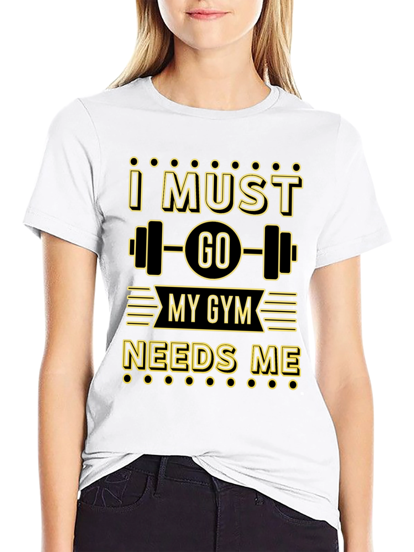 I Must Go My Gym Needs Me Graphic T-Shirt
