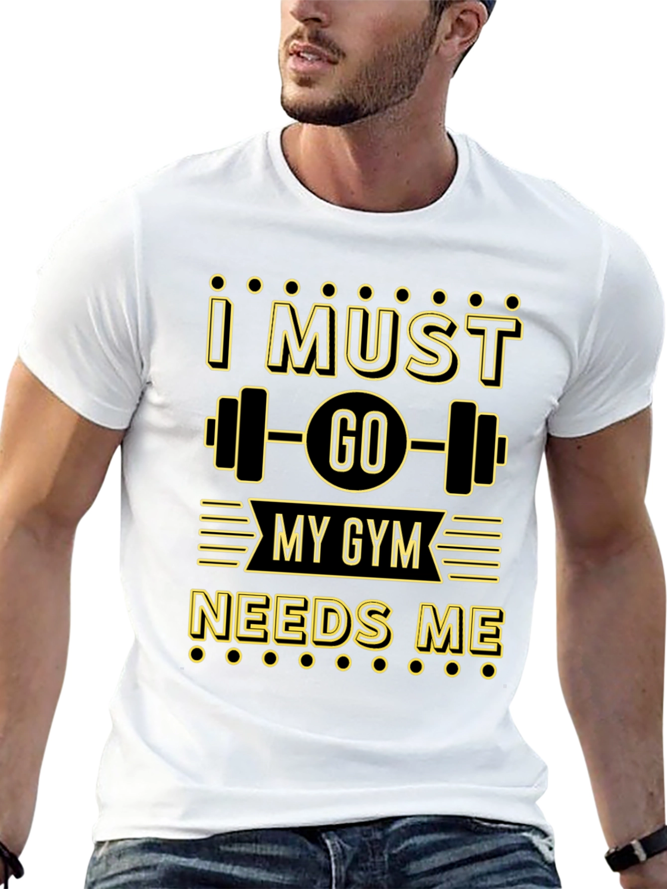 I Must Go My Gym Needs Me Graphic T-Shirt
