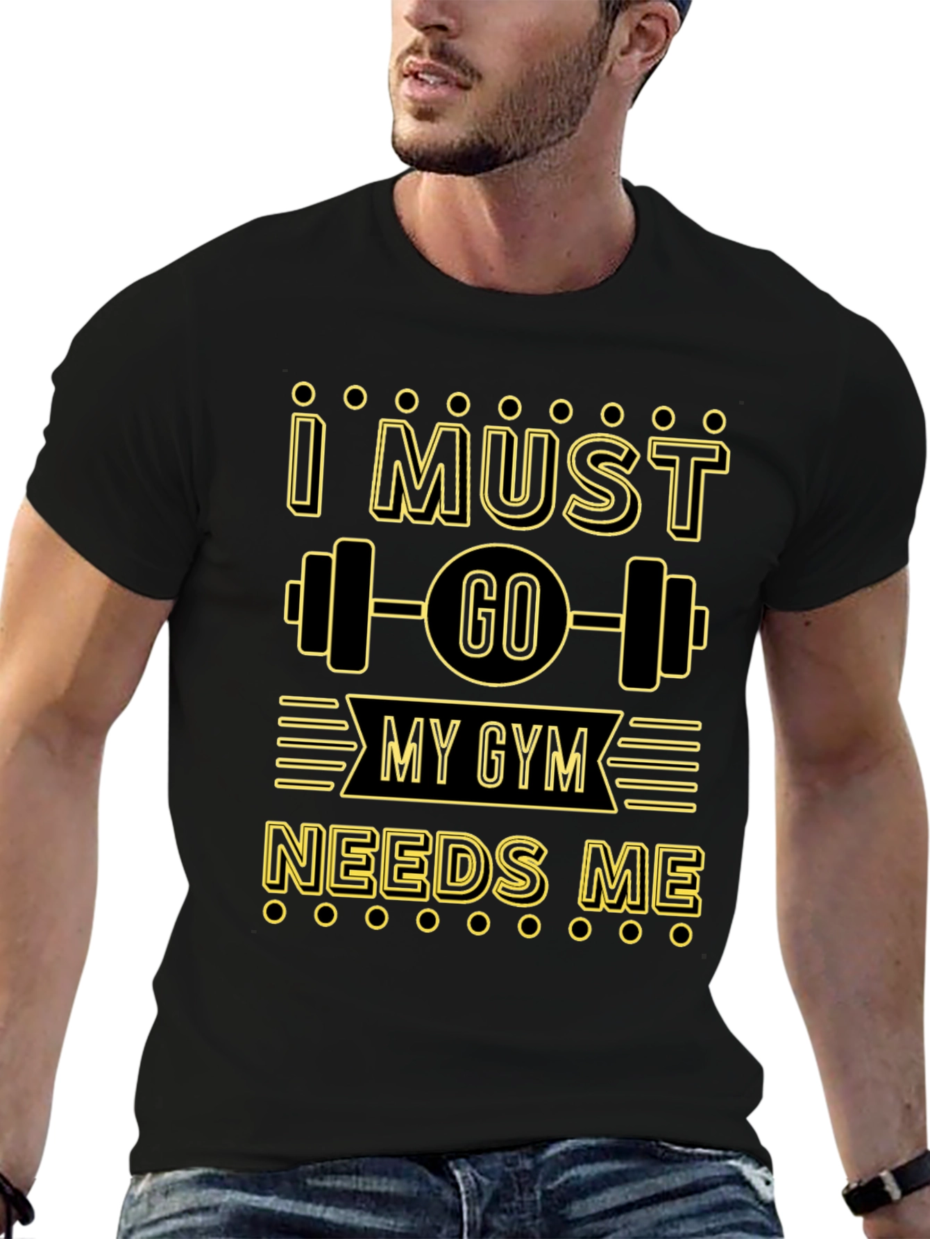 I Must Go My Gym Needs Me Graphic T-Shirt
