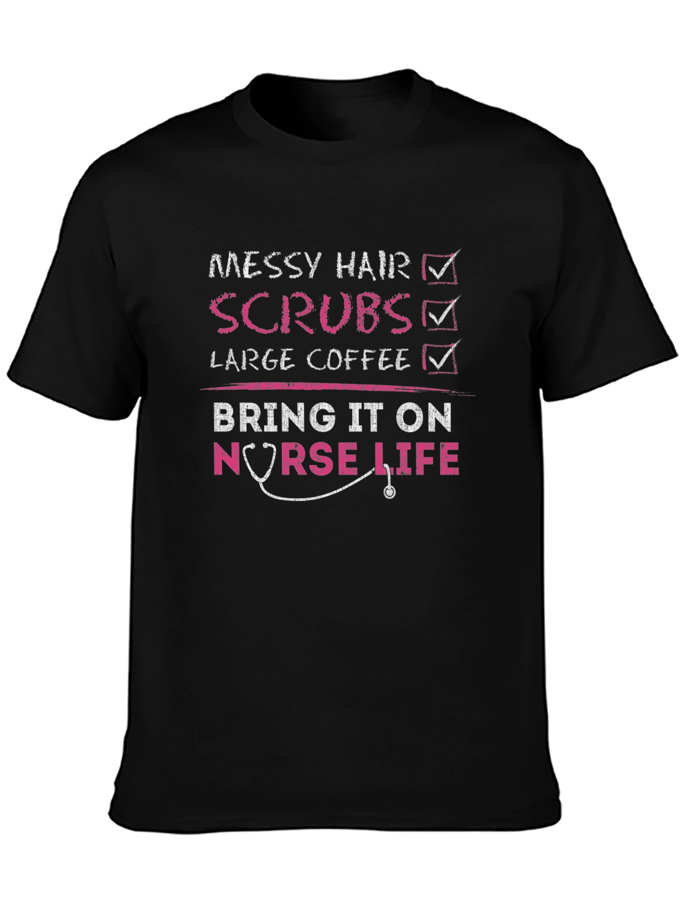 Nurse Life T-Shirt Messy Hair Scrubs Coffee