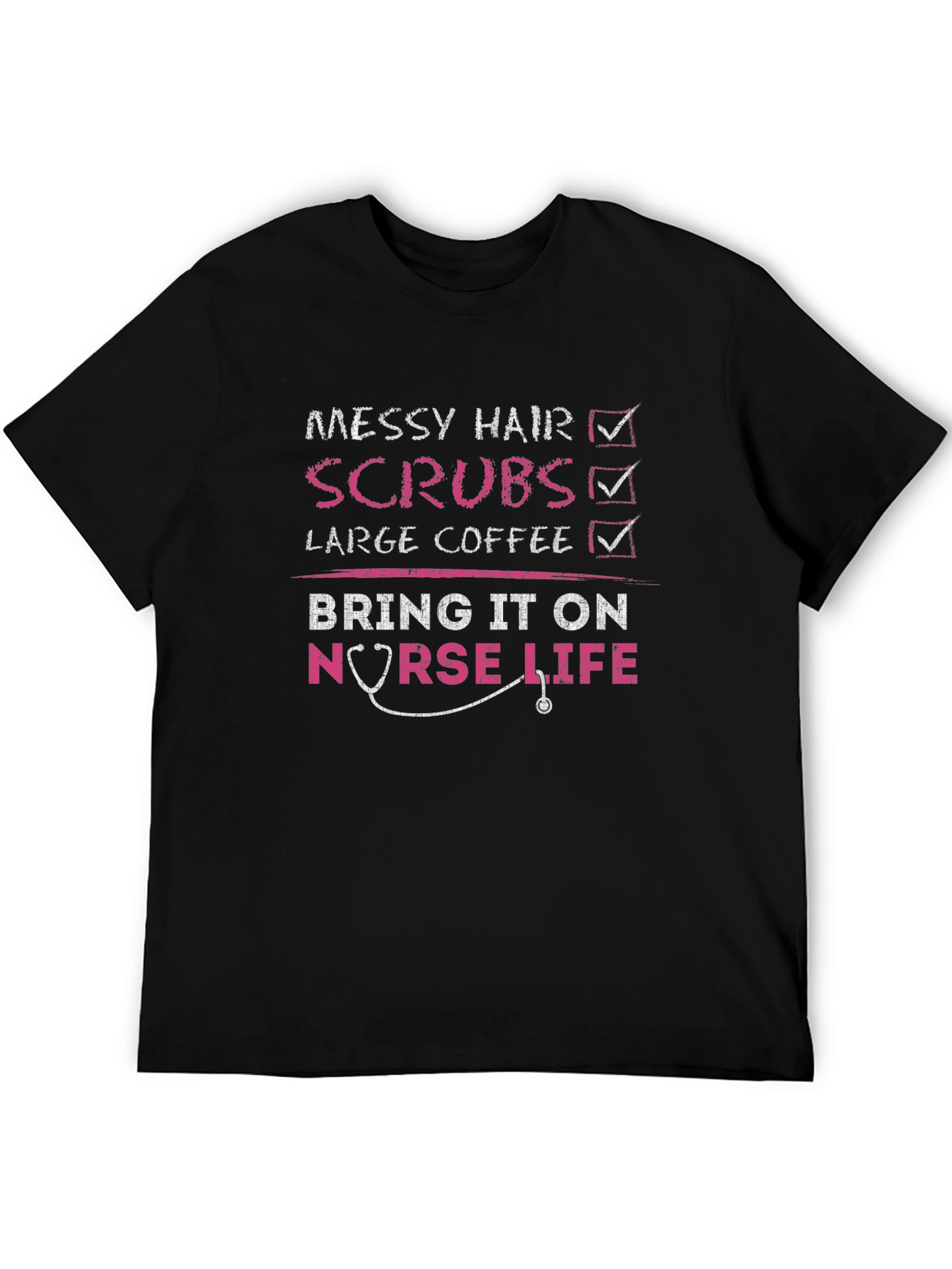 Nurse Life T-Shirt Messy Hair Scrubs Coffee