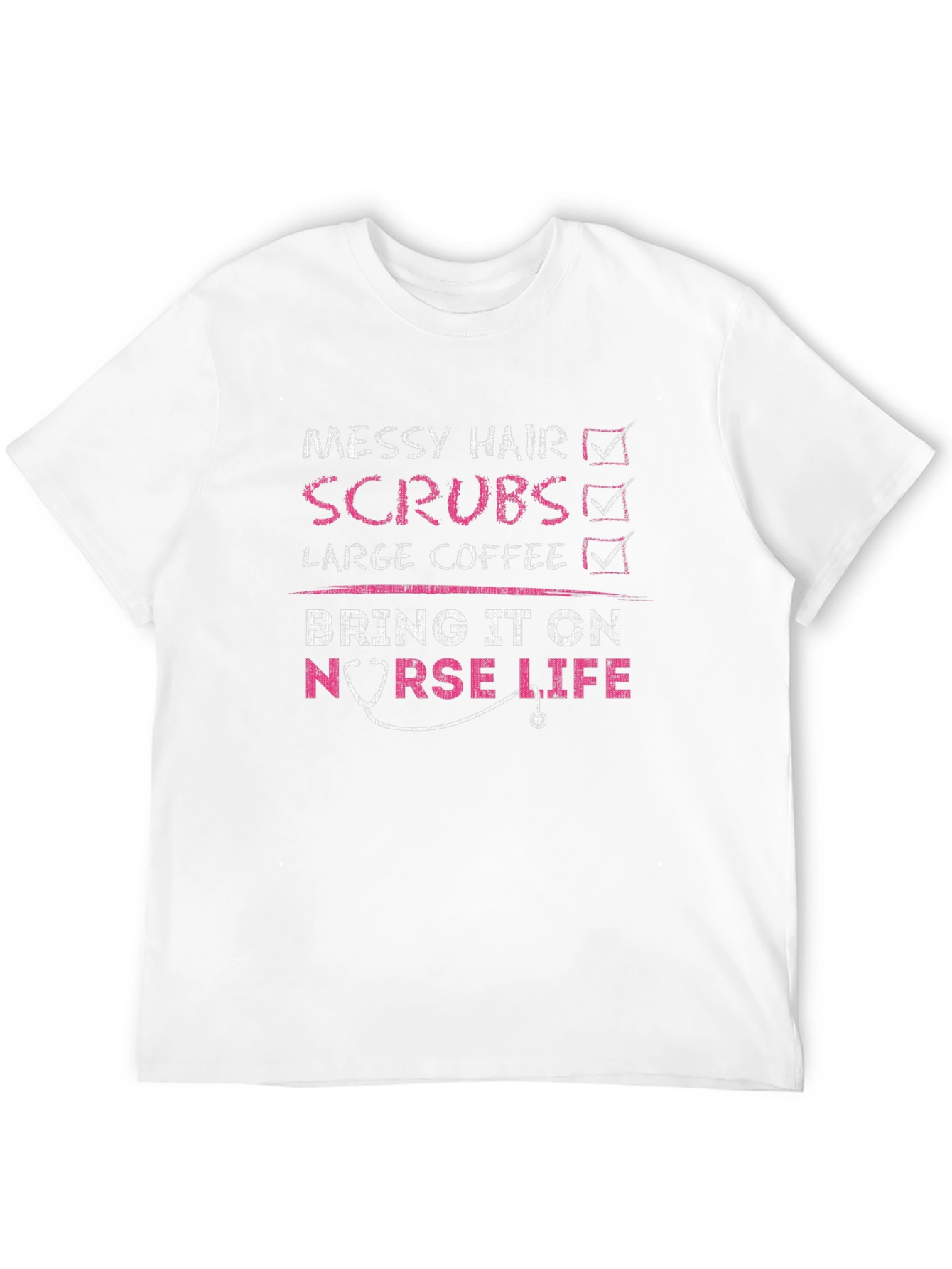 Nurse Life T-Shirt Messy Hair Scrubs Coffee