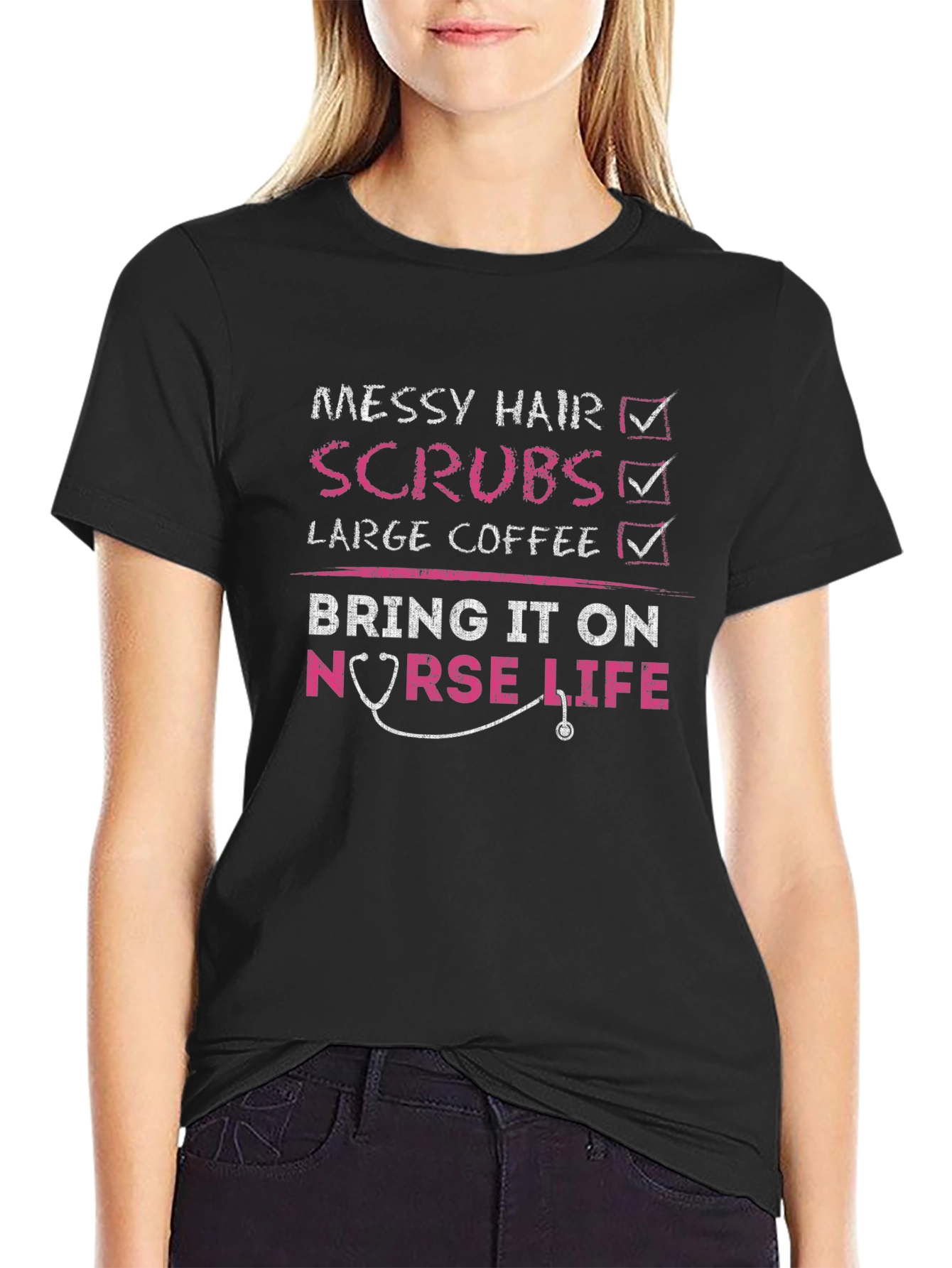 Nurse Life T-Shirt Messy Hair Scrubs Coffee