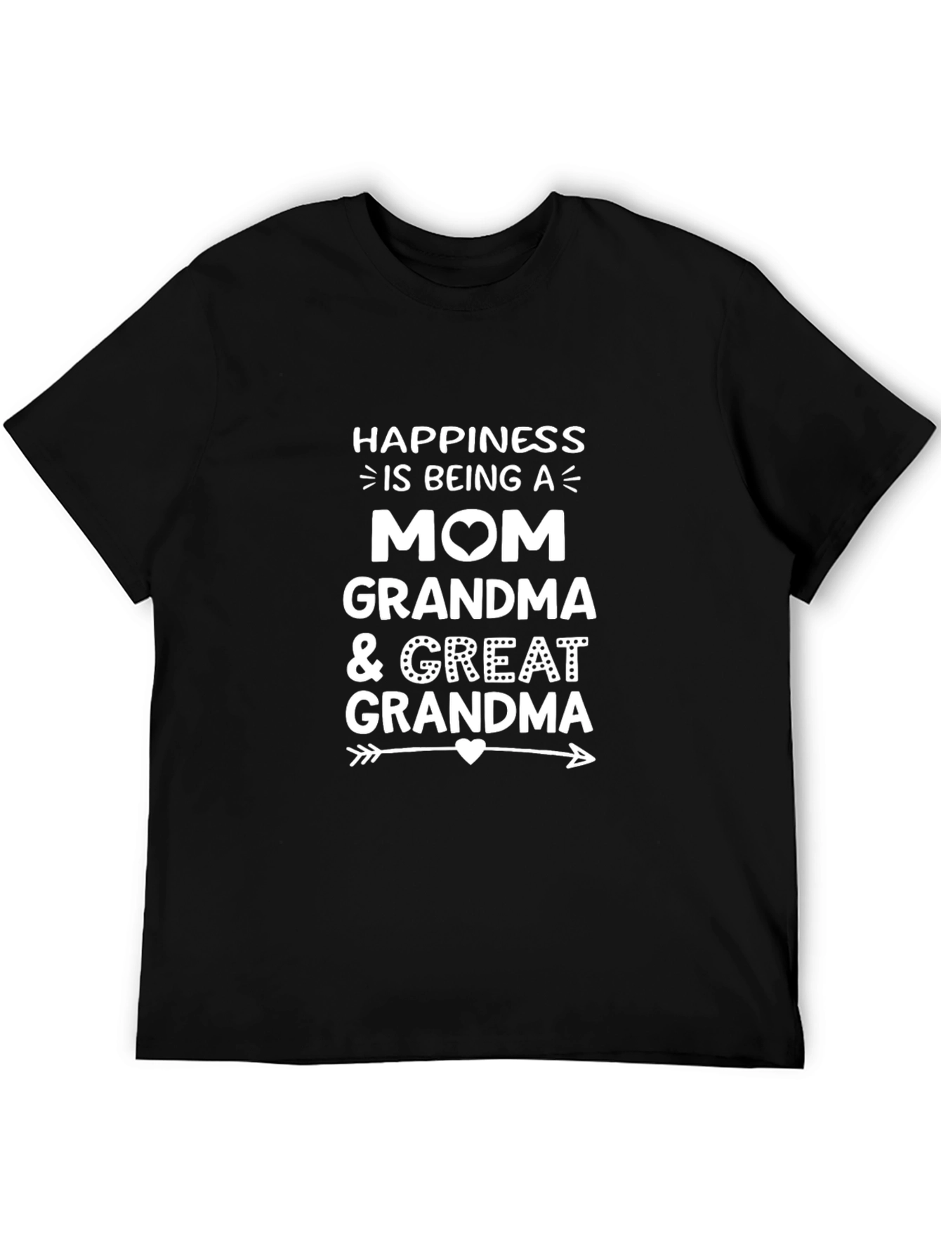 Happiness is Being A Mom Grandma Great Grandma T-Shirt