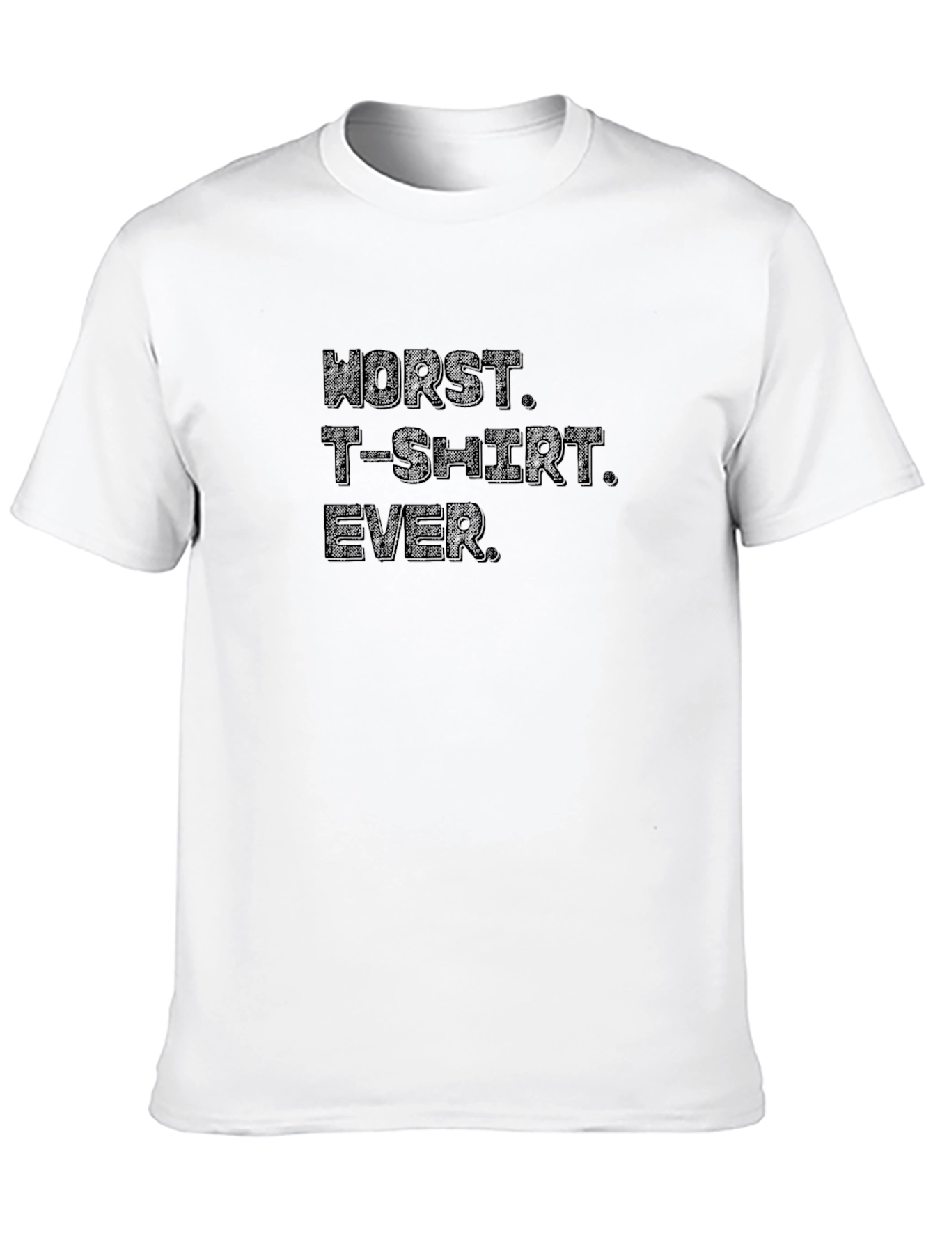 Worst T-Shirt Ever. Black Tee