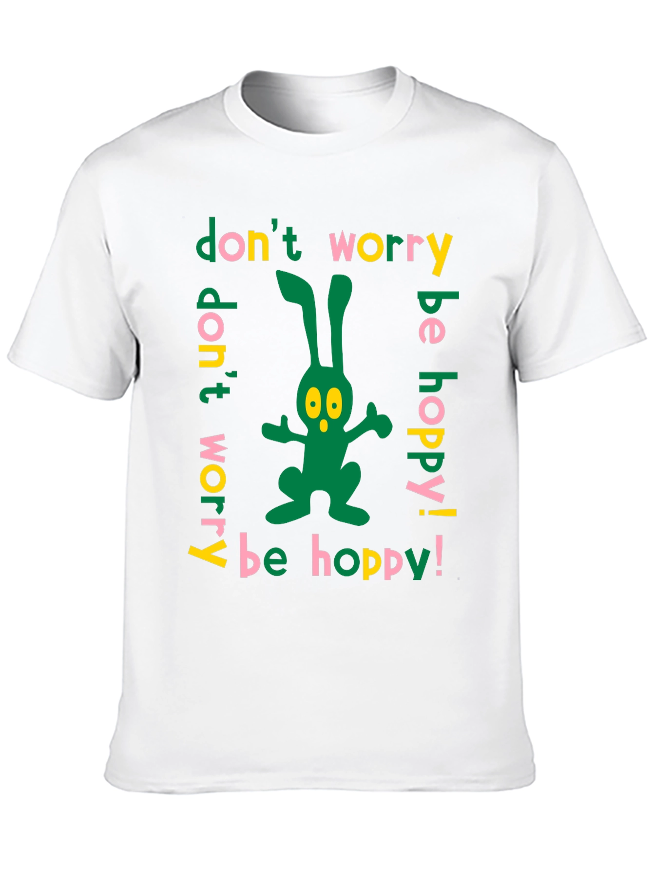 Dont Worry Be Hoppy Easter Bunny T-Shirt