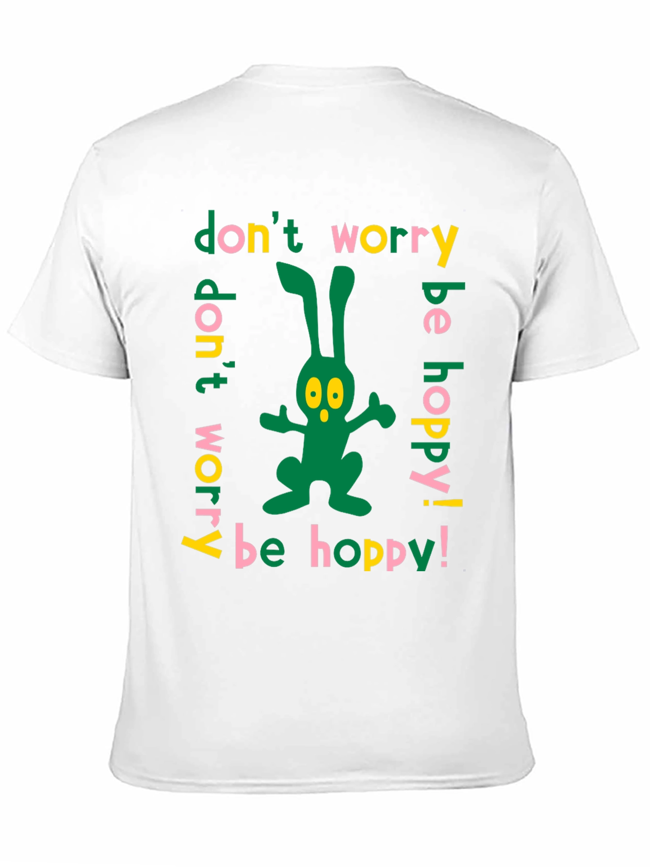 Dont Worry Be Hoppy Easter Bunny T-Shirt