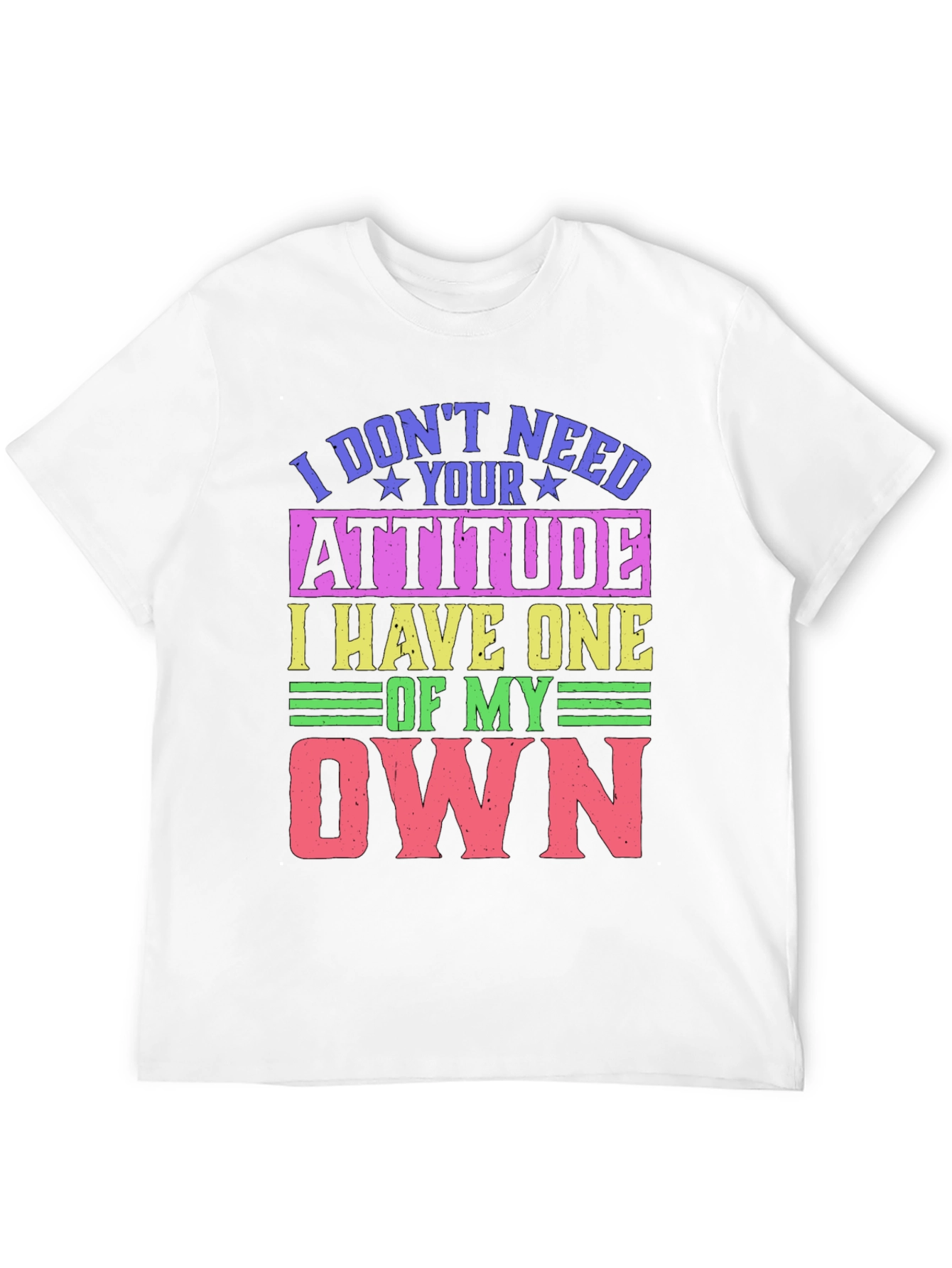 Humorous Attitude Graphic T-Shirt