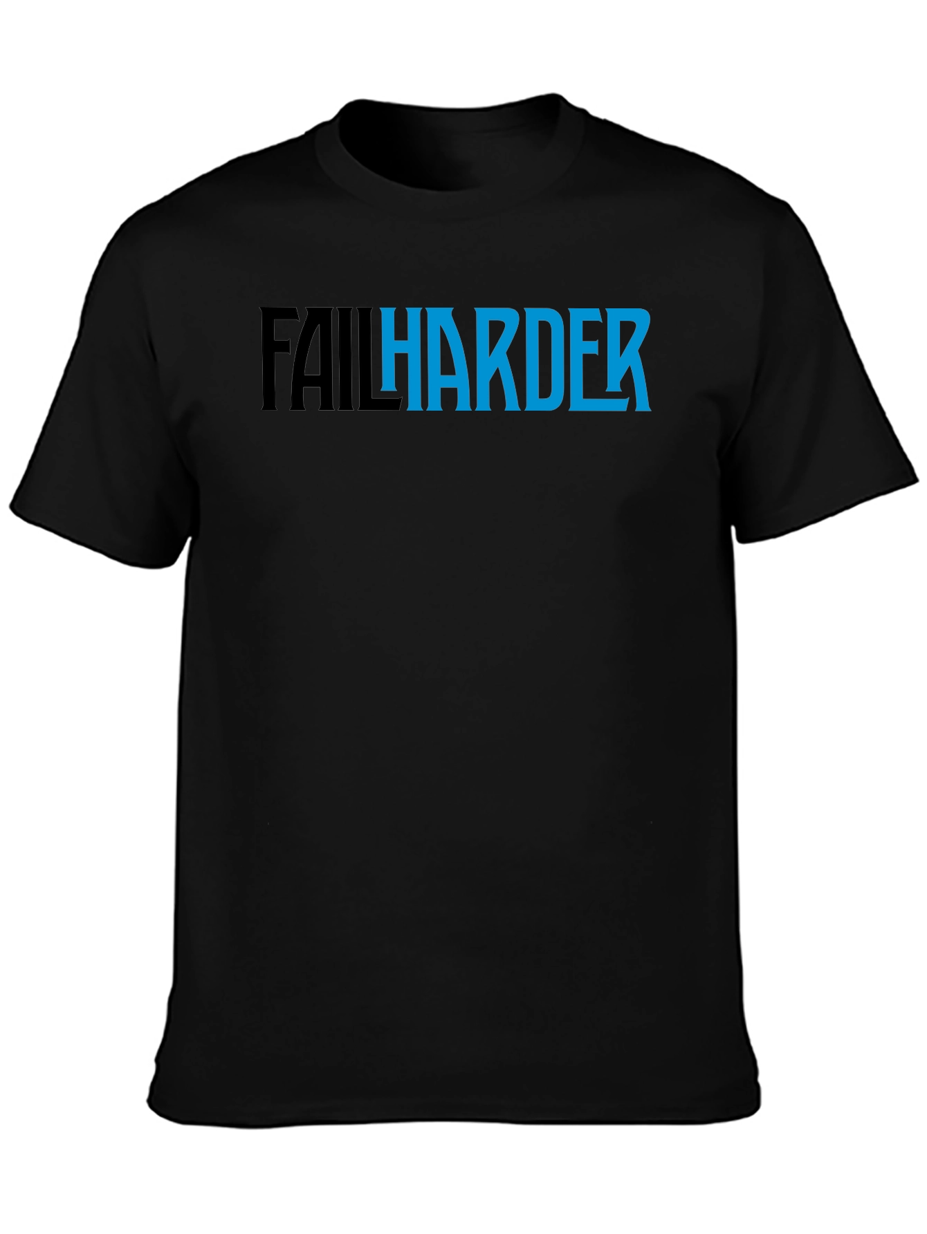 Fail Harder Graphic T-Shirt - Motivational Tee