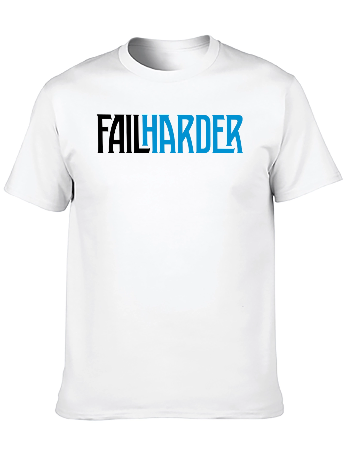 Fail Harder Graphic T-Shirt - Motivational Tee