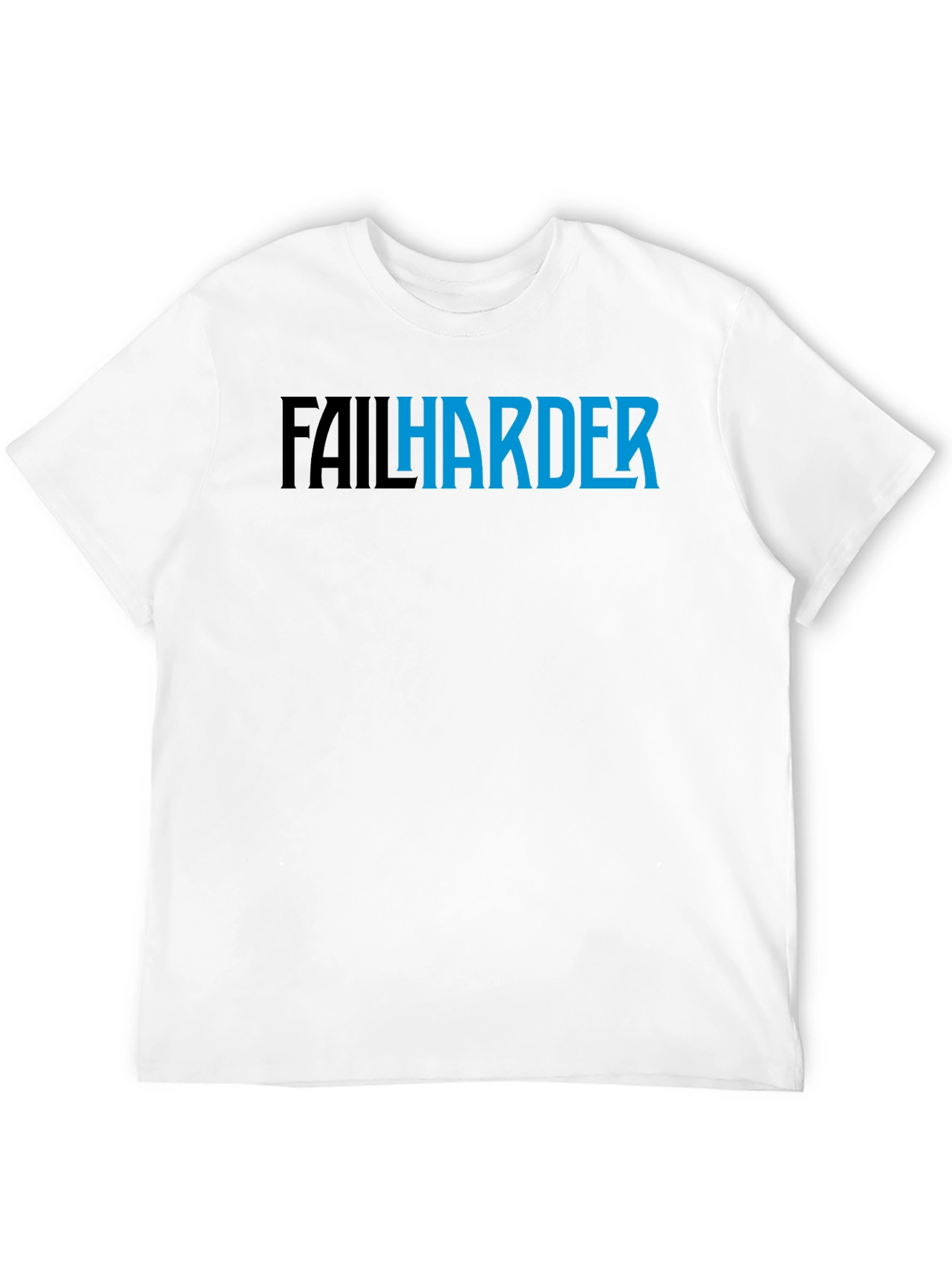 Fail Harder Graphic T-Shirt - Motivational Tee