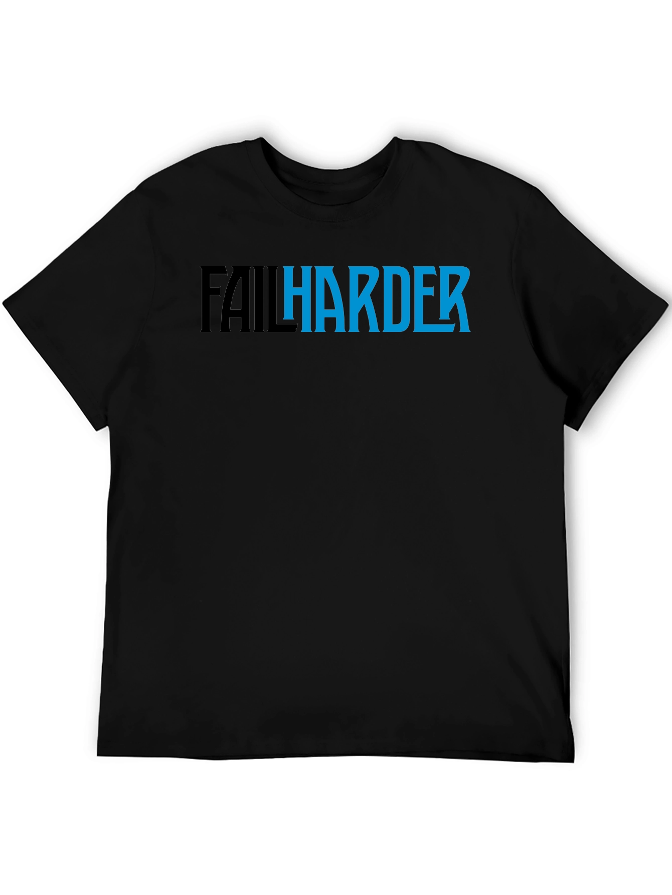 Fail Harder Graphic T-Shirt - Motivational Tee