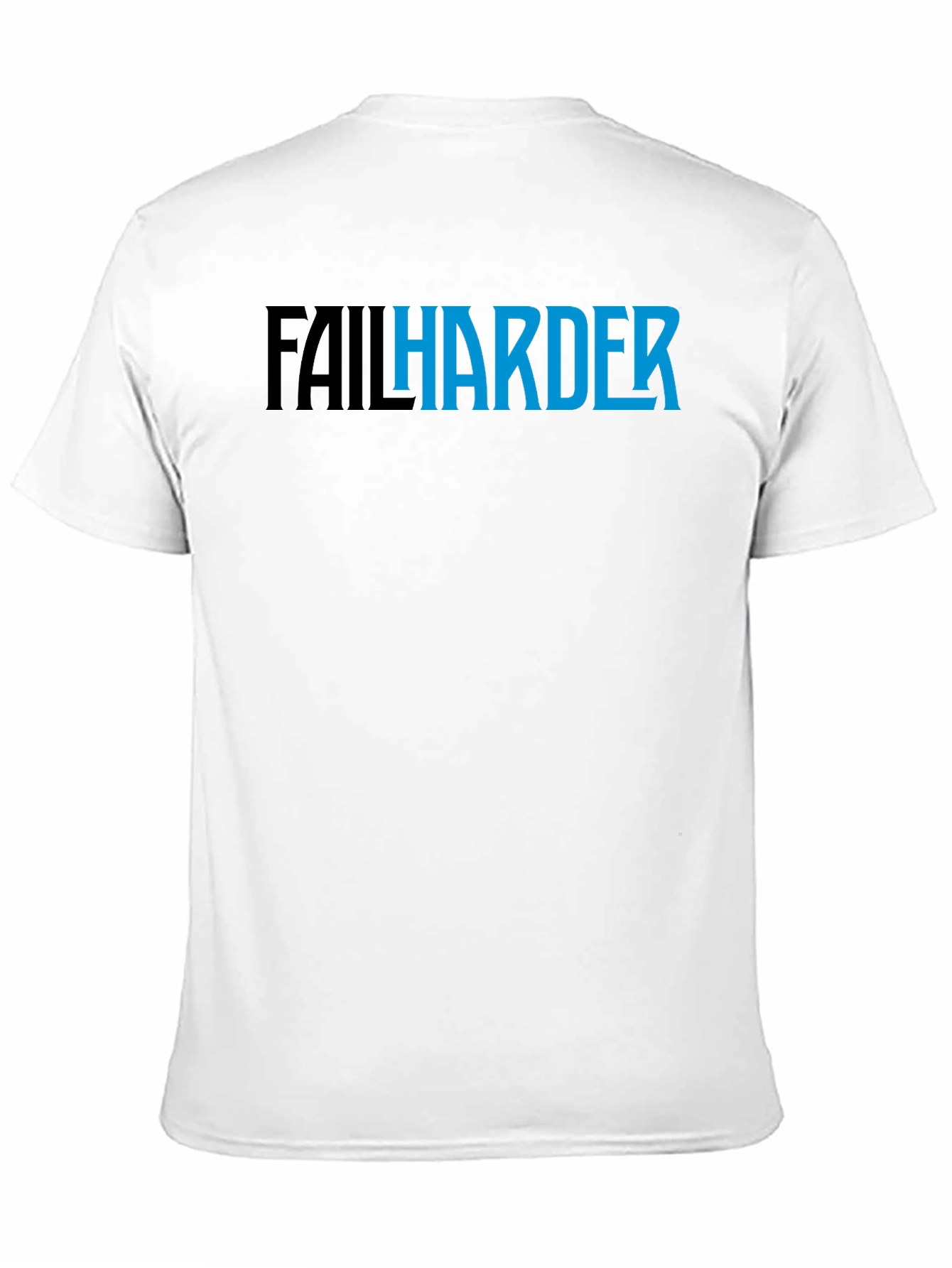 Fail Harder Graphic T-Shirt - Motivational Tee