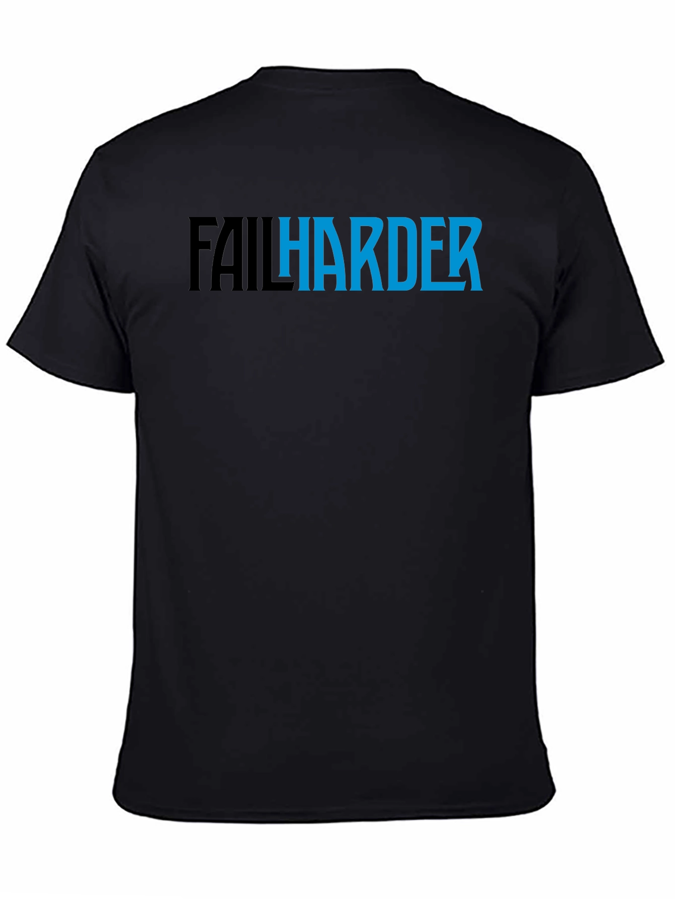 Fail Harder Graphic T-Shirt - Motivational Tee