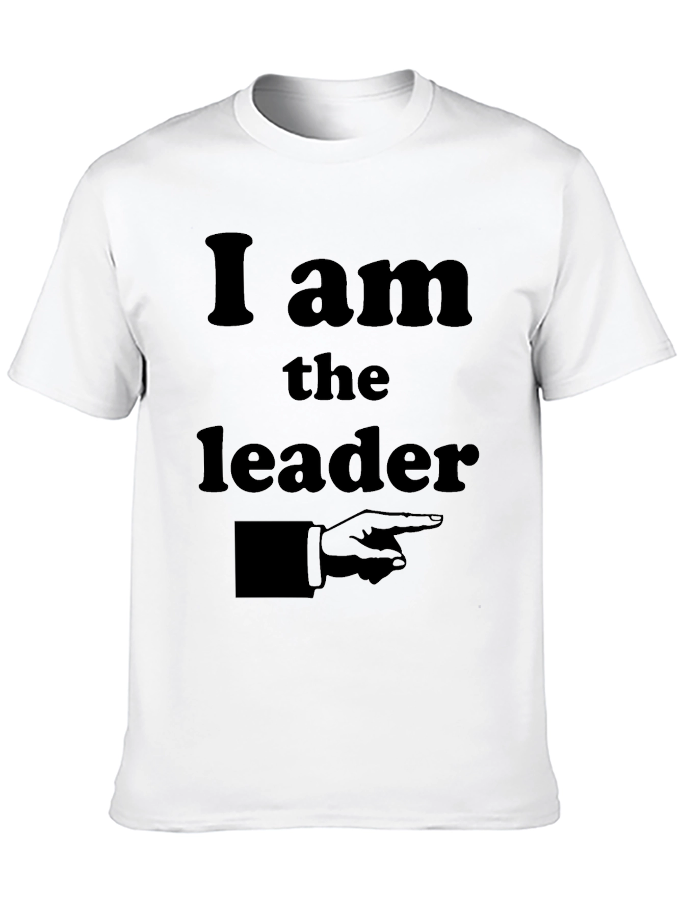 I am the Leader T-Shirt - Bold Statement Tee