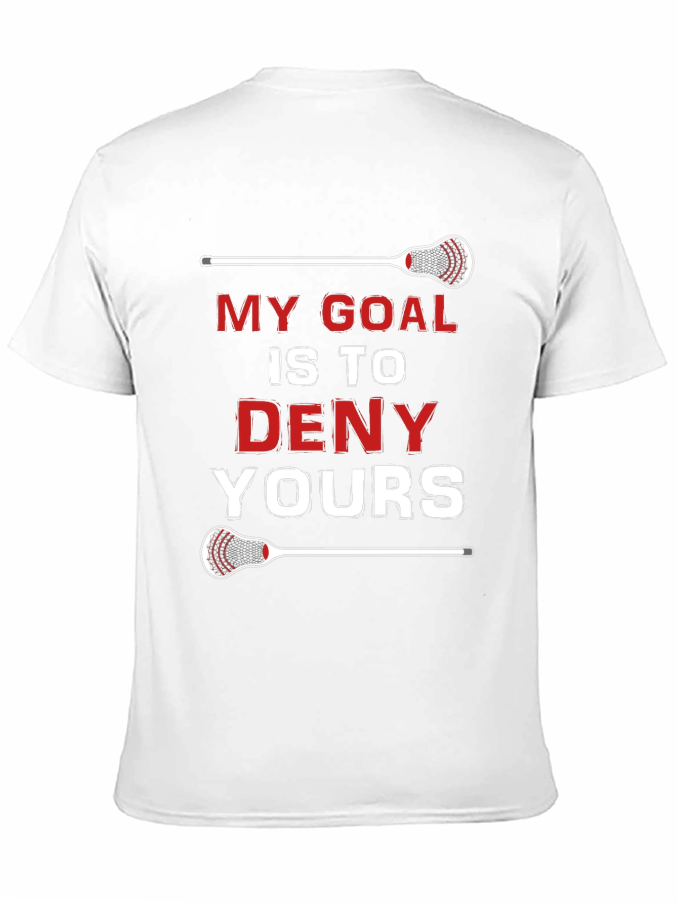 Lacrosse Goal T-Shirt - Deny Yours!