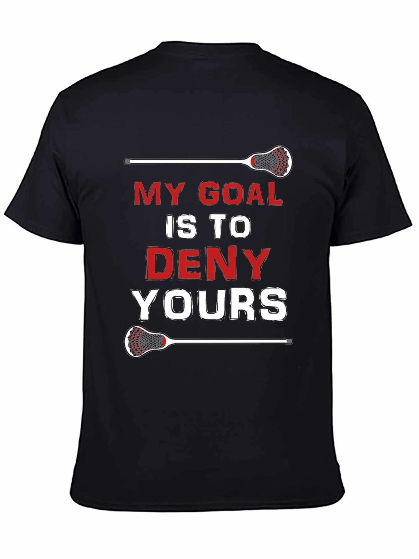 Lacrosse Goal T-Shirt - Deny Yours!