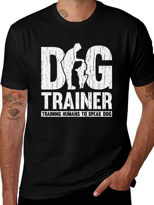 Dog Trainer T-Shirt - Training Humans to Speak Dog