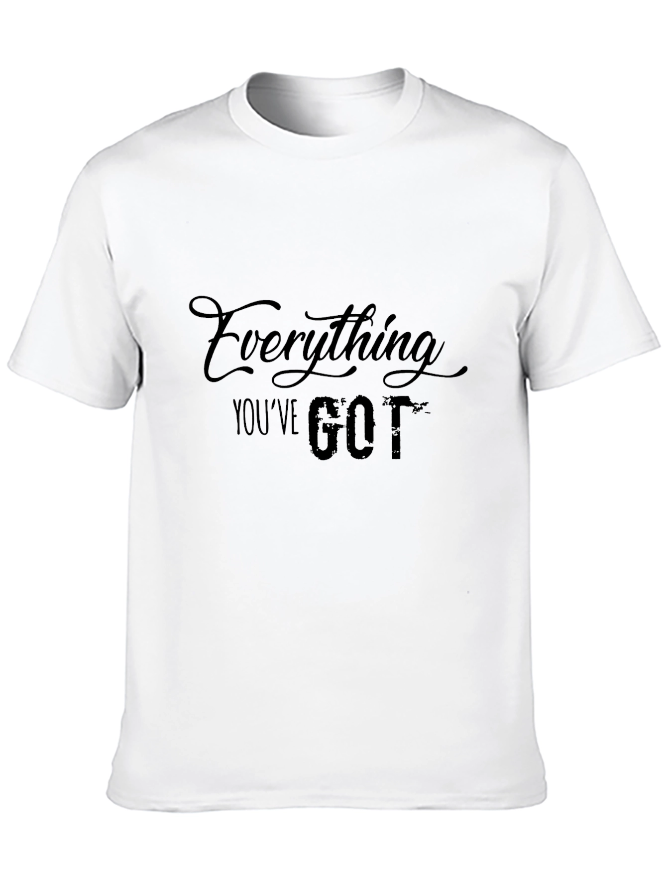 Everything Youve Got Graphic Black T-Shirt