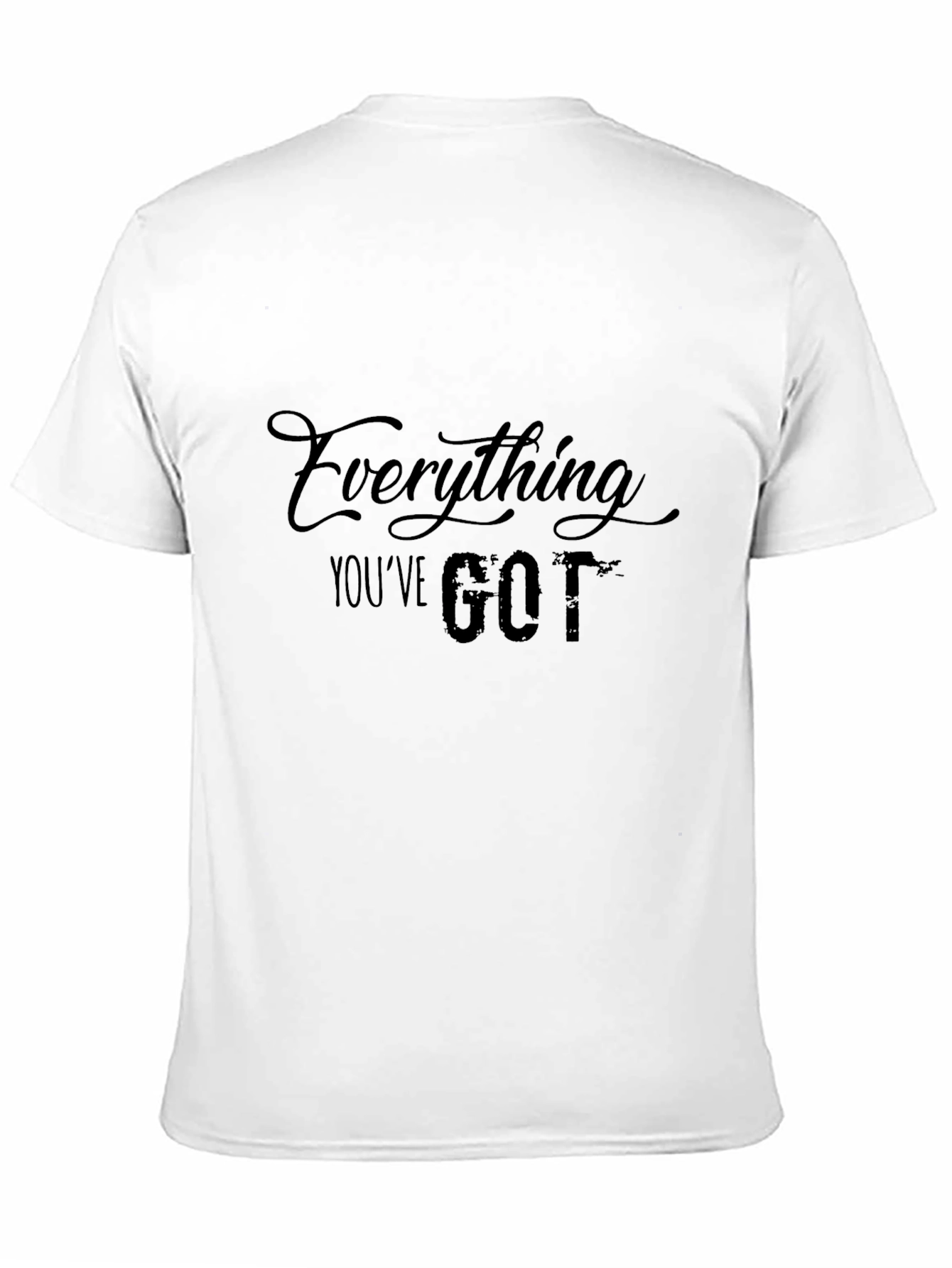 Everything Youve Got Graphic Black T-Shirt