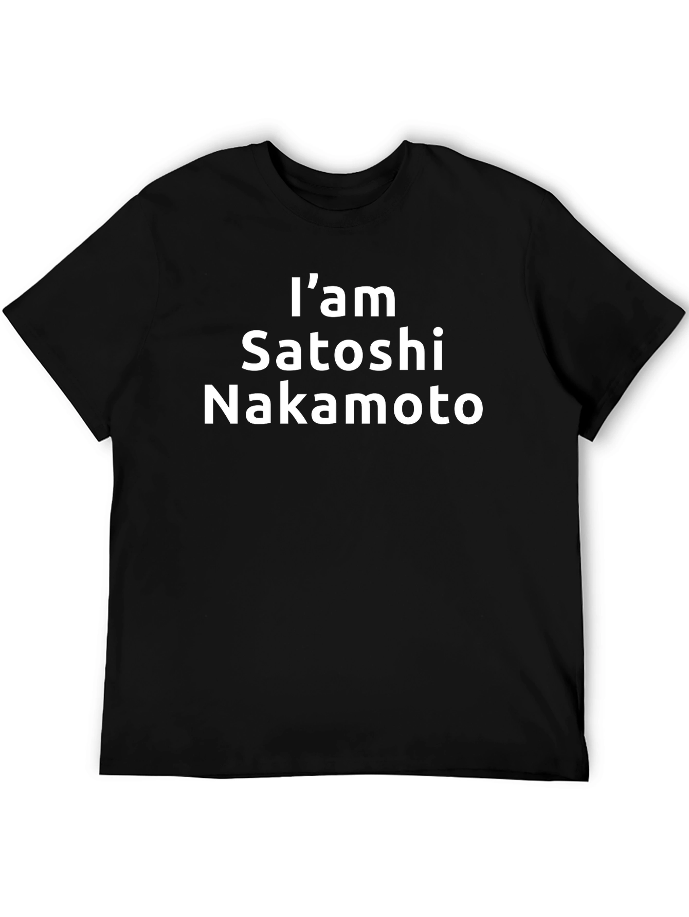 Im Satoshi Nakamoto T-Shirt - Crypto Bitcoin Tee